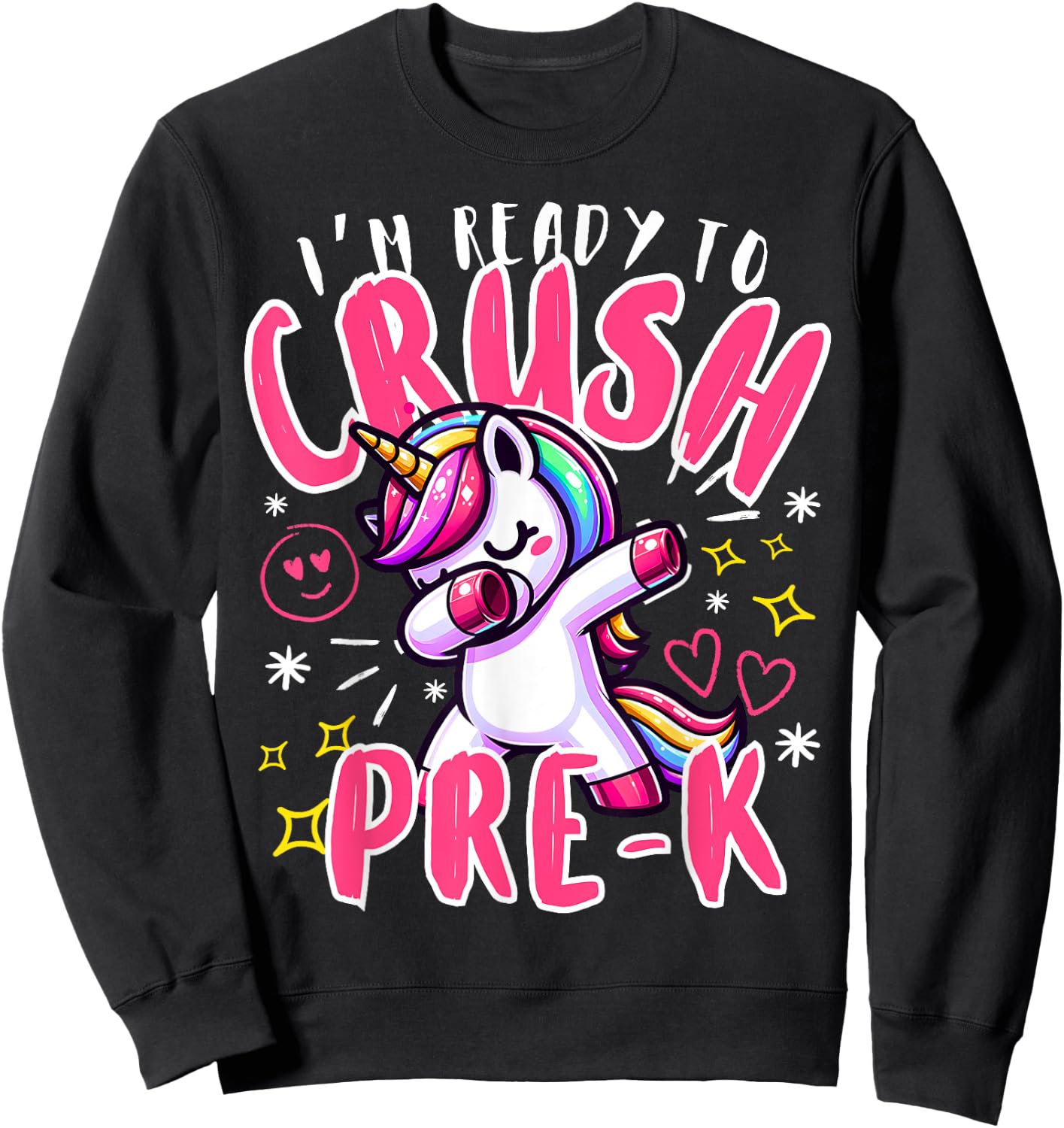 I'm Ready To Crush Pre-K Unicorn First Day of Preschool Kids Sweatshirt - Sweatshirt | Black