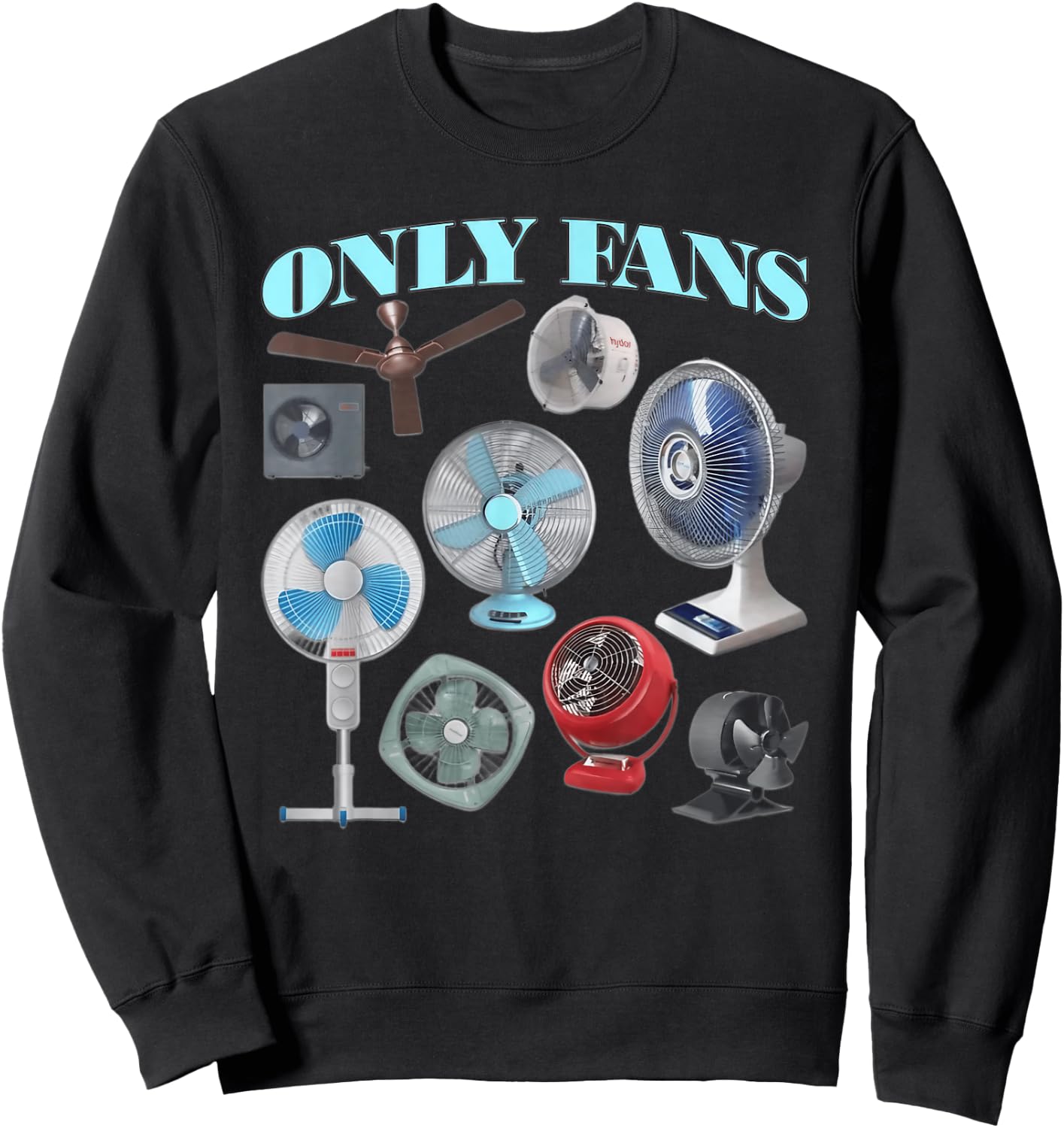 Funny Only Fans Joke Only Art Fans Only Fans Joke Sweatshirt - Sweatshirt | Black