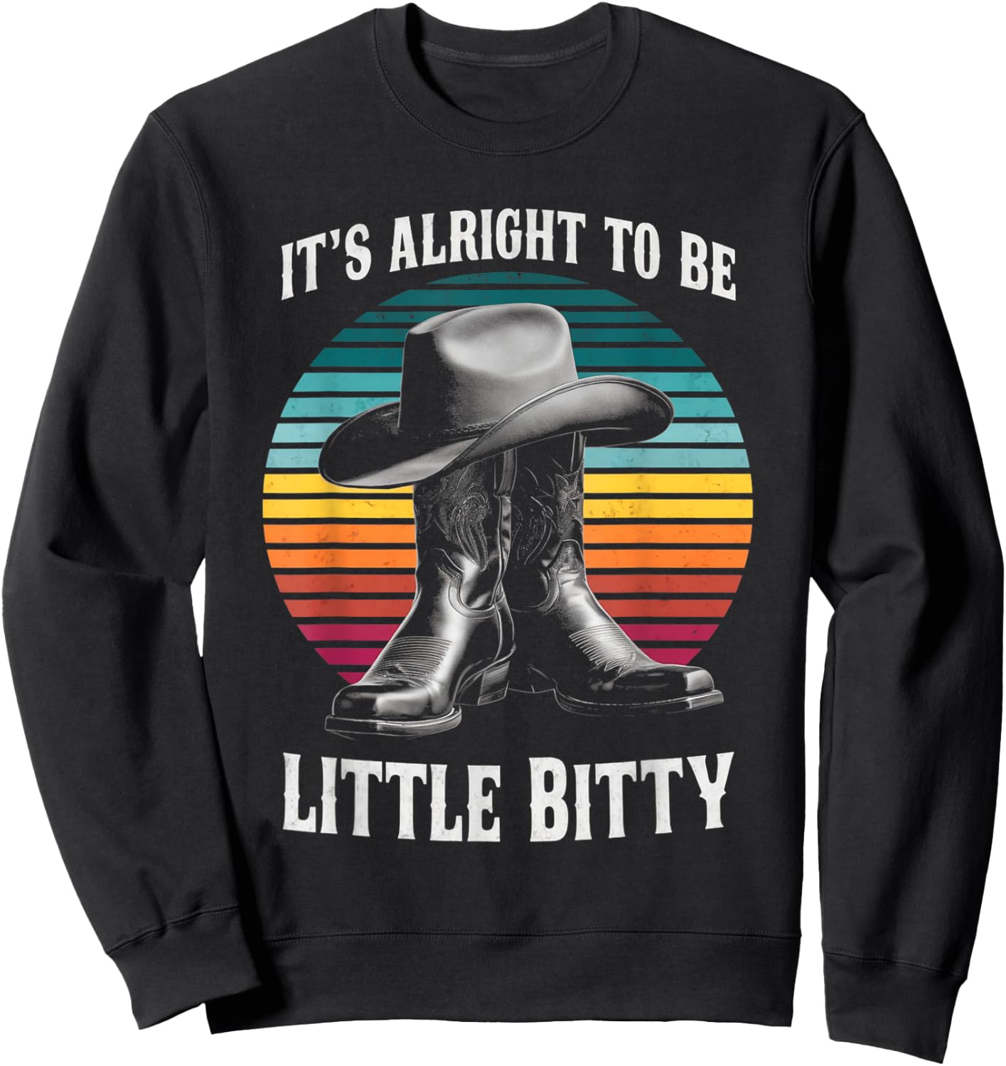 It's Alright To Be Little Bitty Retro Country Music Toddler Sweatshirt - Sweatshirt | Black