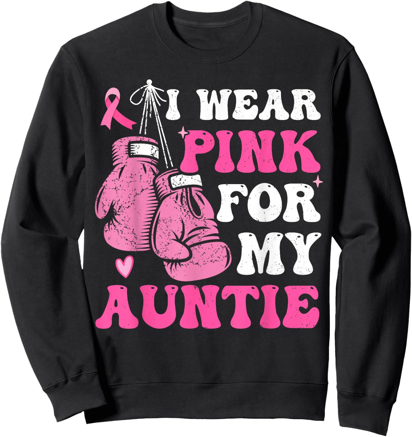 I Wear Pink For My Aunt Breast Cancer Awareness Auntie Women Sweatshirt - Sweatshirt | Black