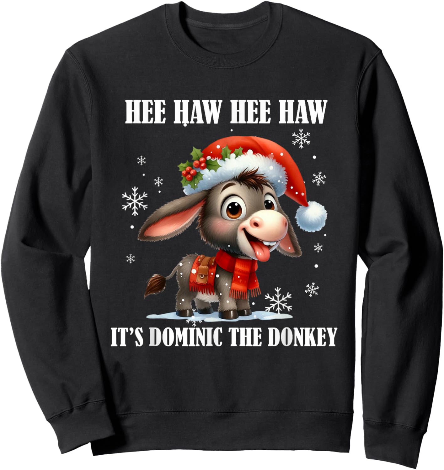 Fun Ugly Christmas Traditions Celebration Funny Christmas Italian Christmas Donkey Dominic The Donkey Sweatshirt - Sweatshirt | Black