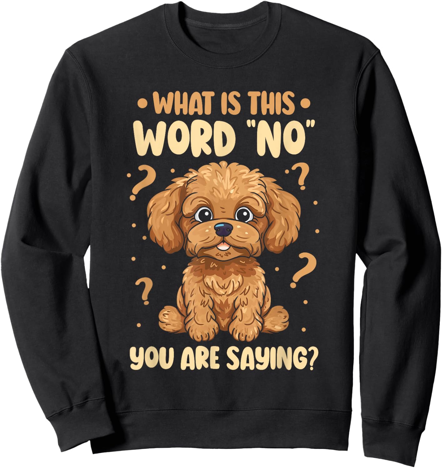 What Is This Word No You Are Saying Cavapoo Dog Breed Women Girls Kids Sweatshirt - Sweatshirt | Black