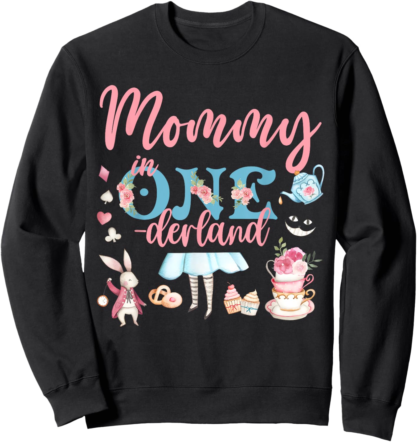 Mommy Of The Birthday Girl - Mommy In Onderland Family Sweatshirt - Sweatshirt | Black