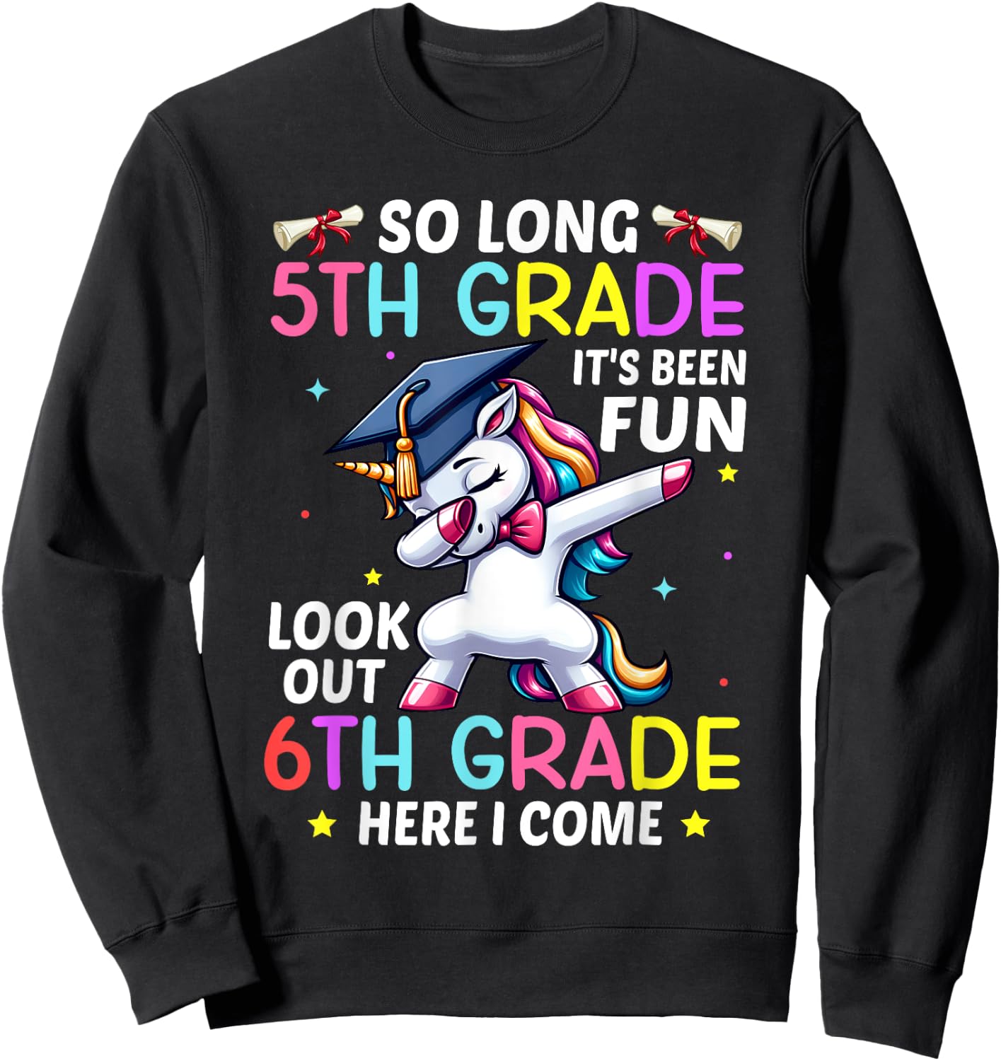 So Long 5th Grade Graduation 6th Grade Here I Come 2024 Sweatshirt - Sweatshirt | Black