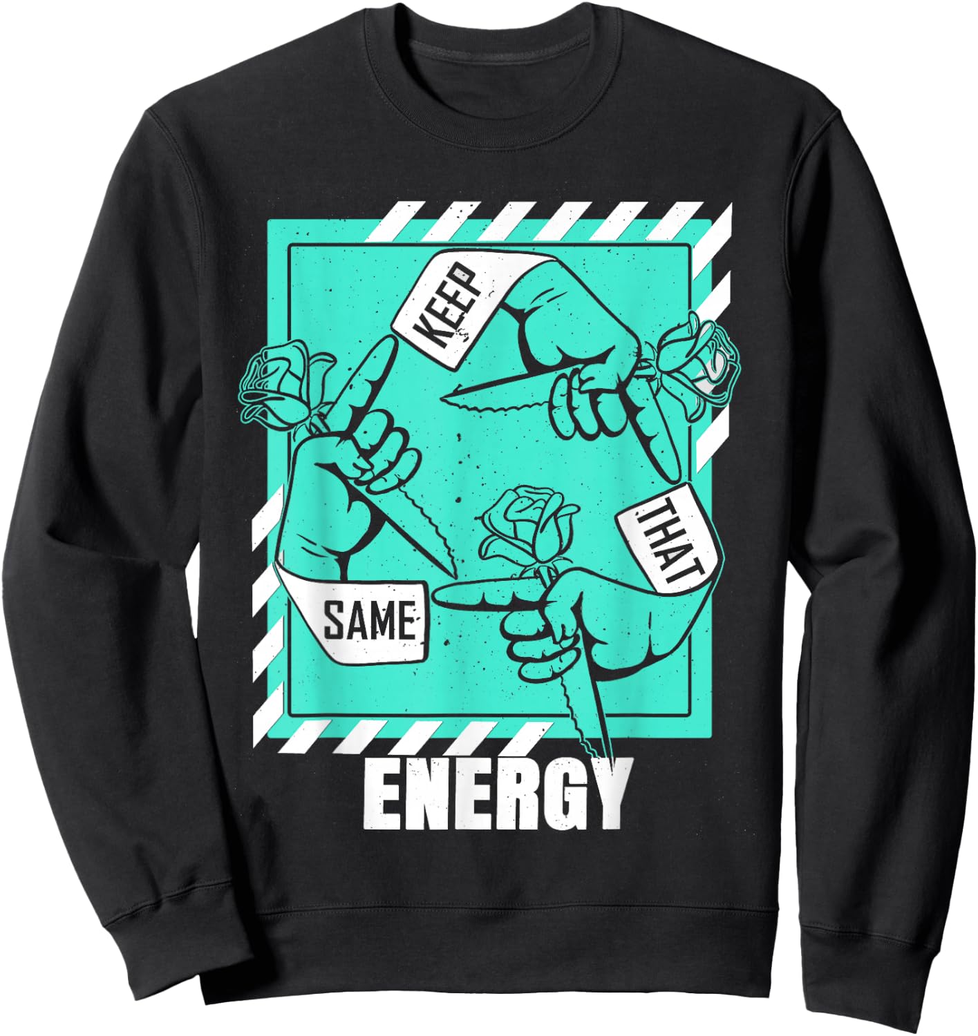 Light Teal Aqua Keep That Same Energy Aqua Graphic Sweatshirt - Sweatshirt | Black