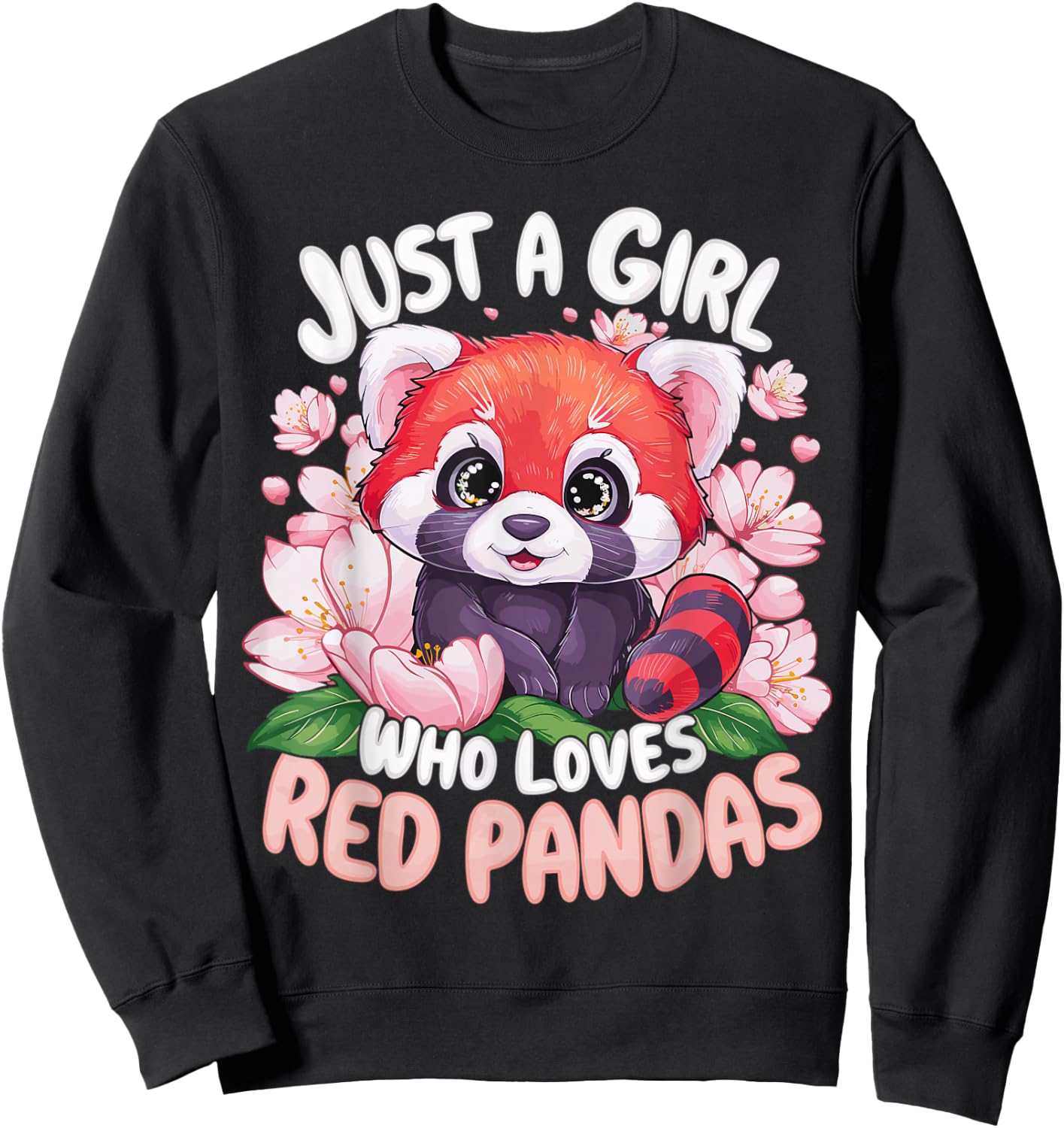 Just a Girl Who Loves Red Pandas Sweatshirt - Sweatshirt | Black