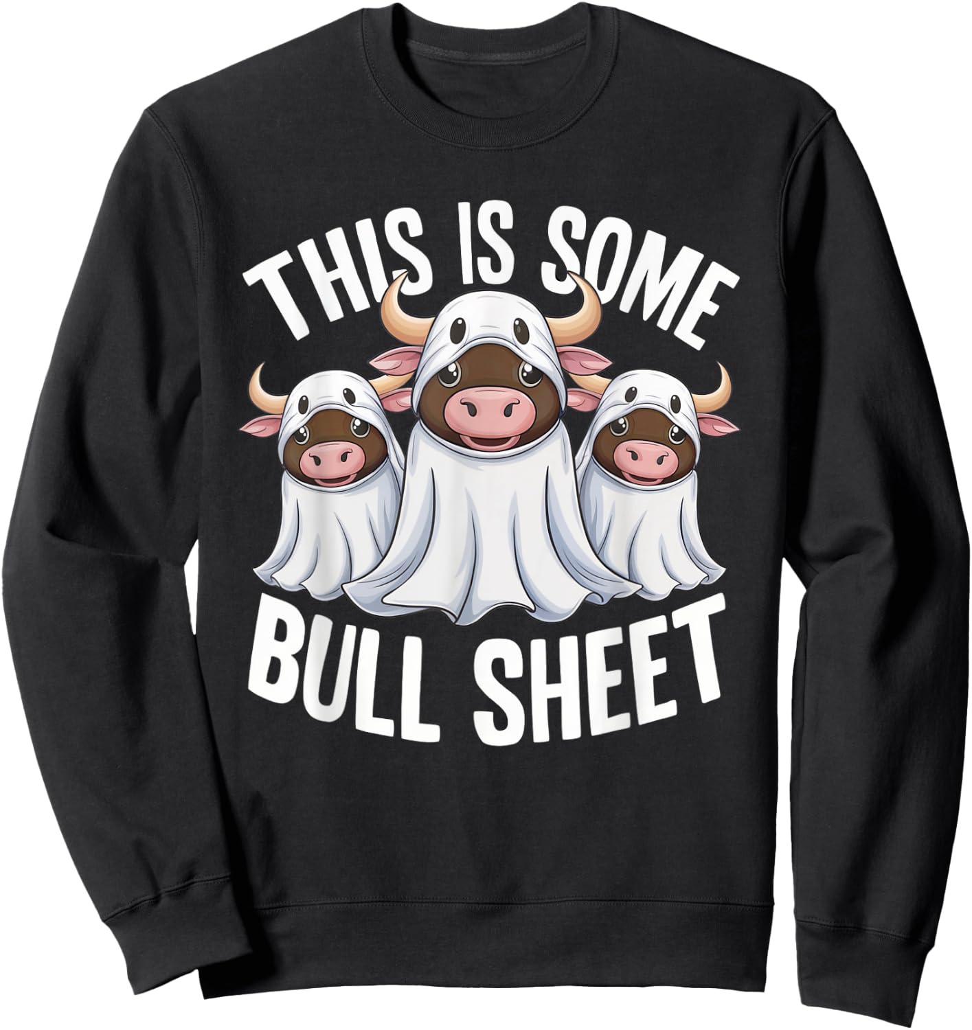 This Is Some Bull Sheet Funny Halloween Costume bull funny Sweatshirt - Sweatshirt | Black