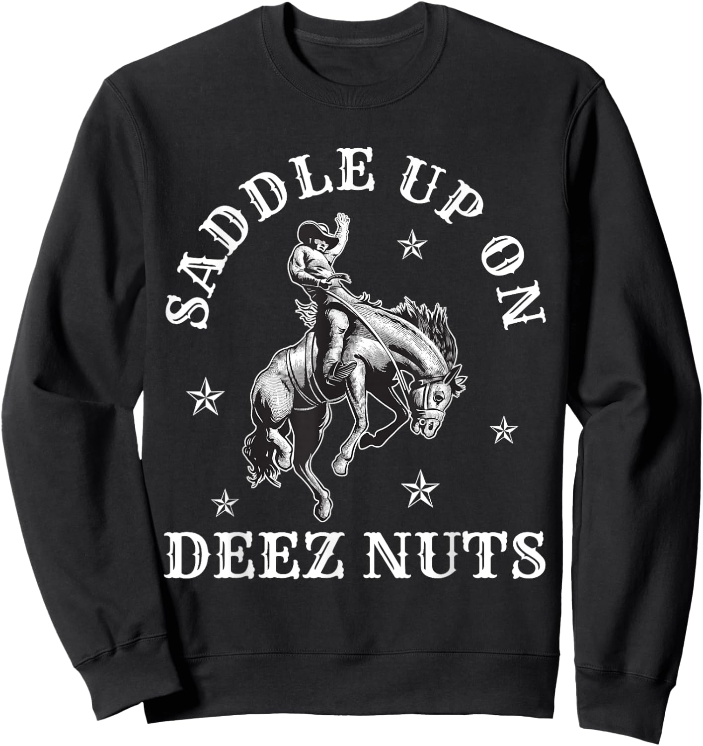 Cowboycore Saddle Up Deez Nuts Cowboy Aesthetic Sweatshirt - Sweatshirt | Black