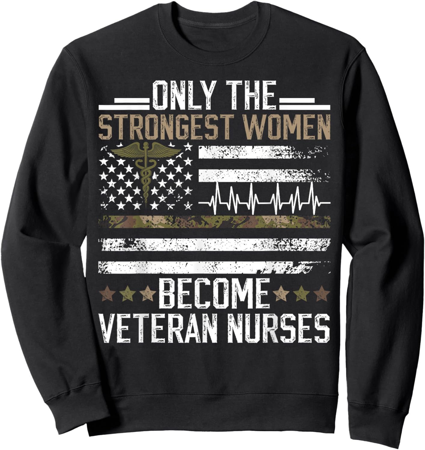Strongest Women Become Veteran Nurse Veteran Nursing Sweatshirt - Sweatshirt | Black