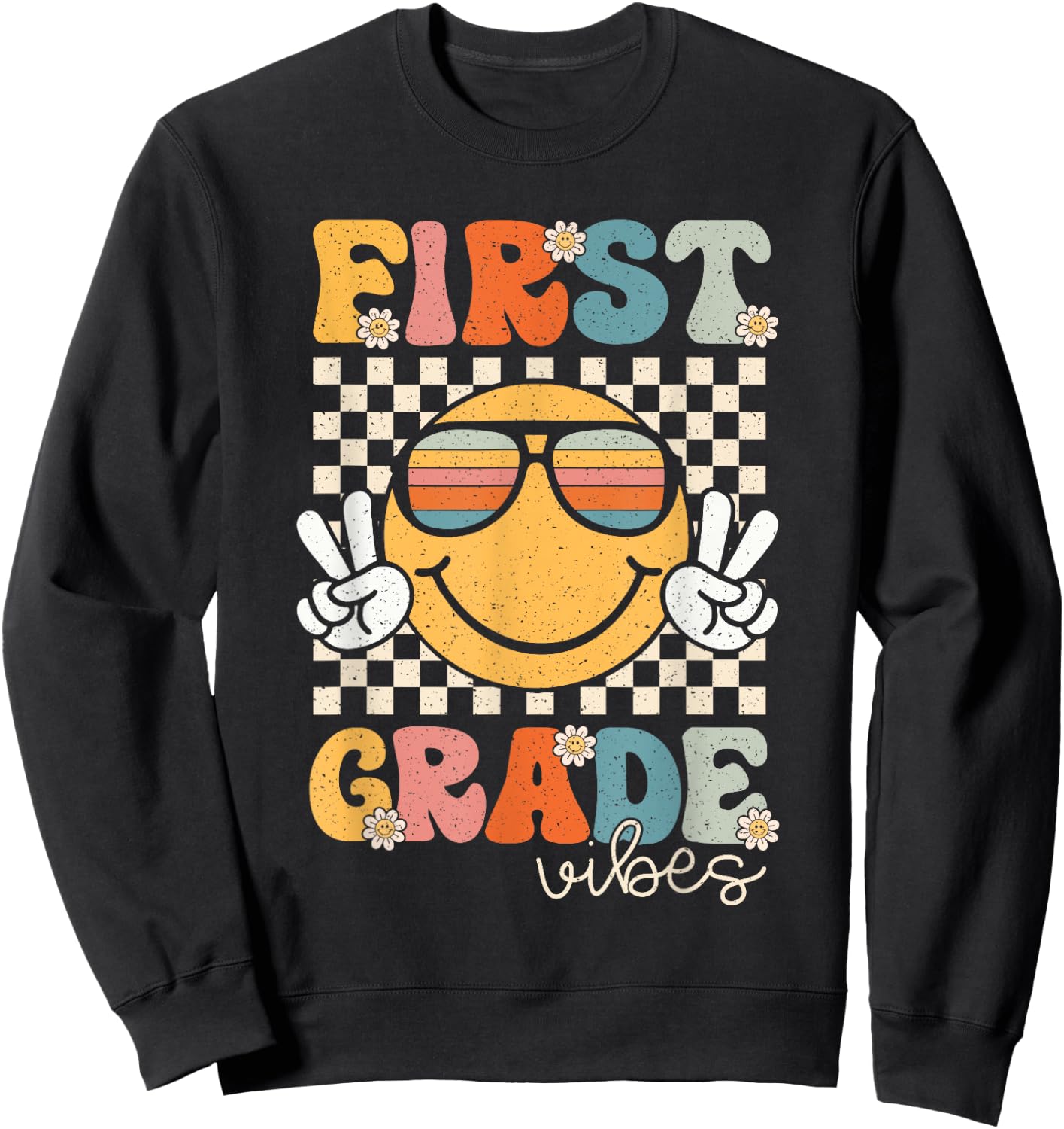 First Grade Vibes Smile First Day of School 1st Grade Team Sweatshirt - Sweatshirt | Black