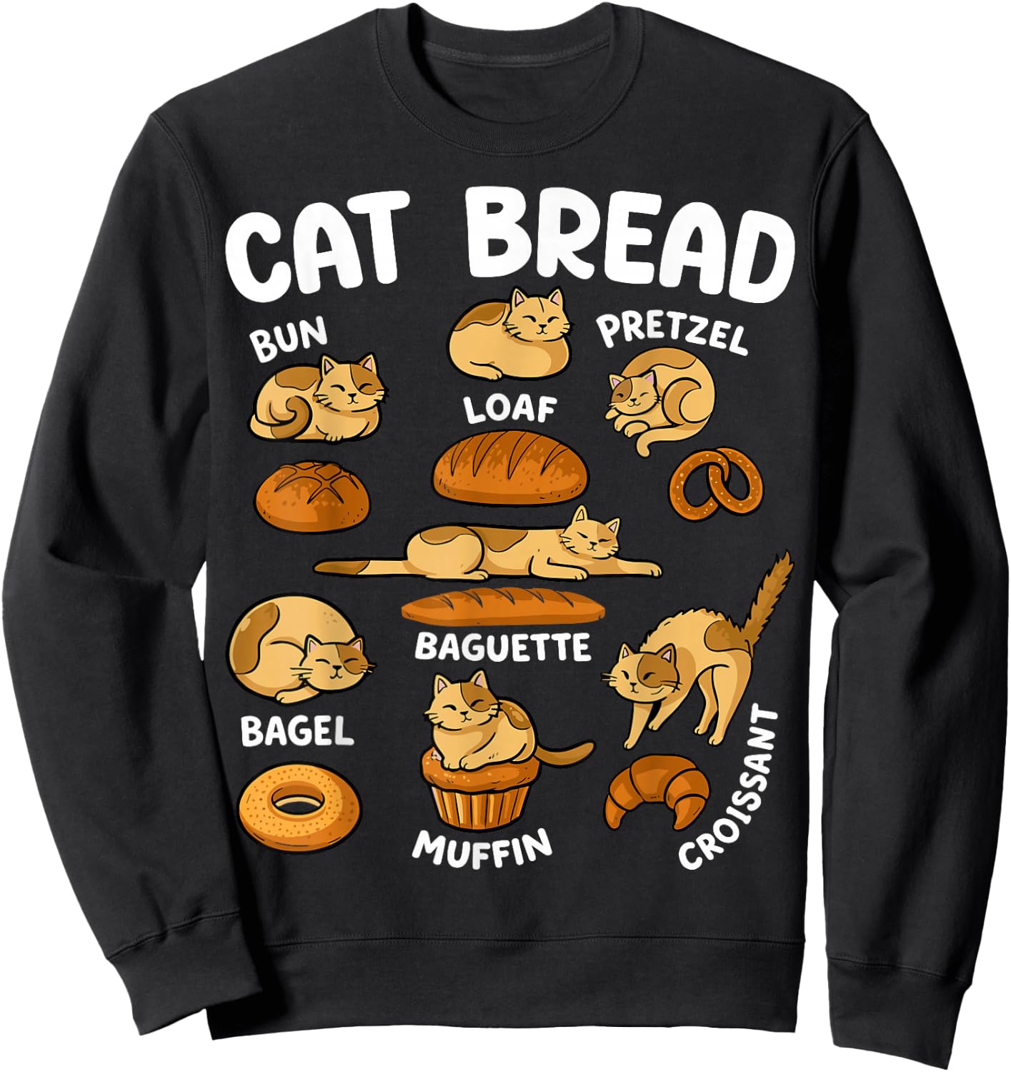 Cat Bread Funny Cat Lover Bakery Sweatshirt - Sweatshirt | Black