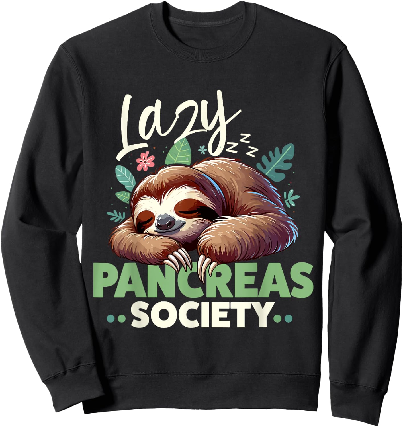 Lazy Pancreas Society Cute Sloth Diabetes Awareness Sweatshirt - Sweatshirt | Black
