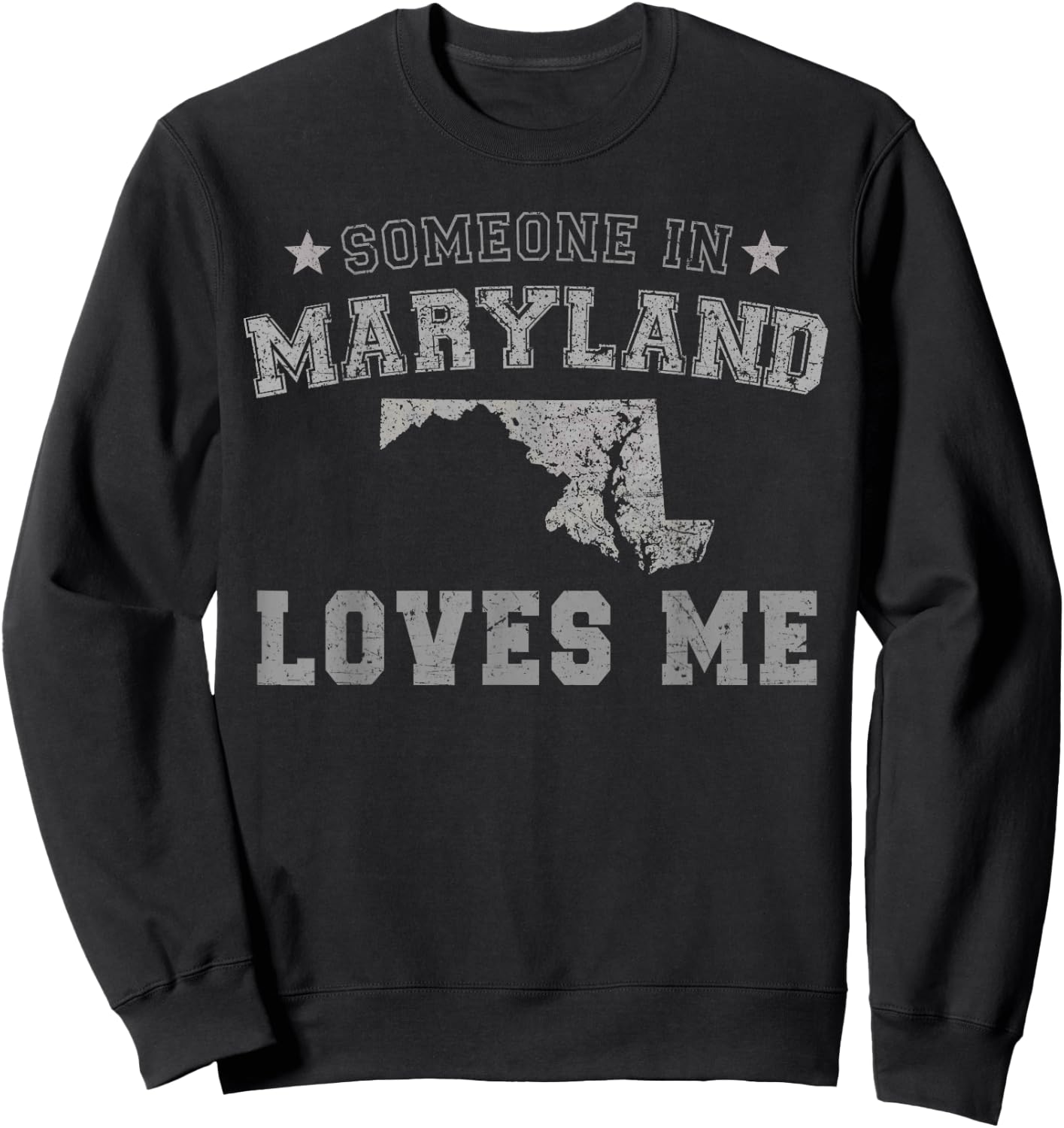 Someone In Maryland Loves Me Heart Vintage State Sweatshirt - Sweatshirt | Black