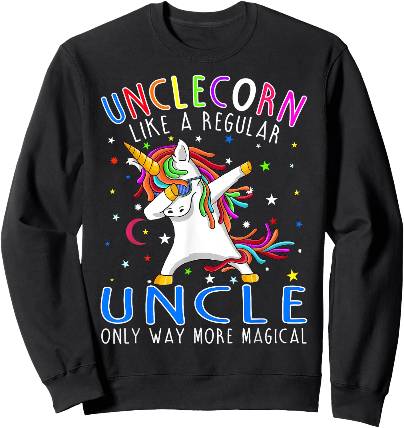 Unclecorn Like A Regular Uncle Only Way More Magical Sweatshirt - Sweatshirt | Black