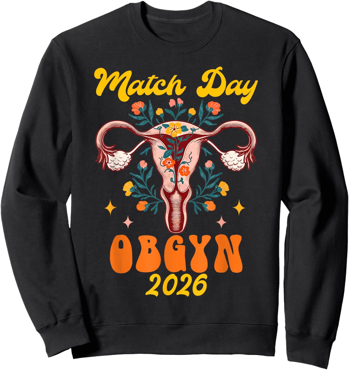 Obstetrics Gynecology Graduation Match Day OBGYN 2026 Sweatshirt - Sweatshirt | Black