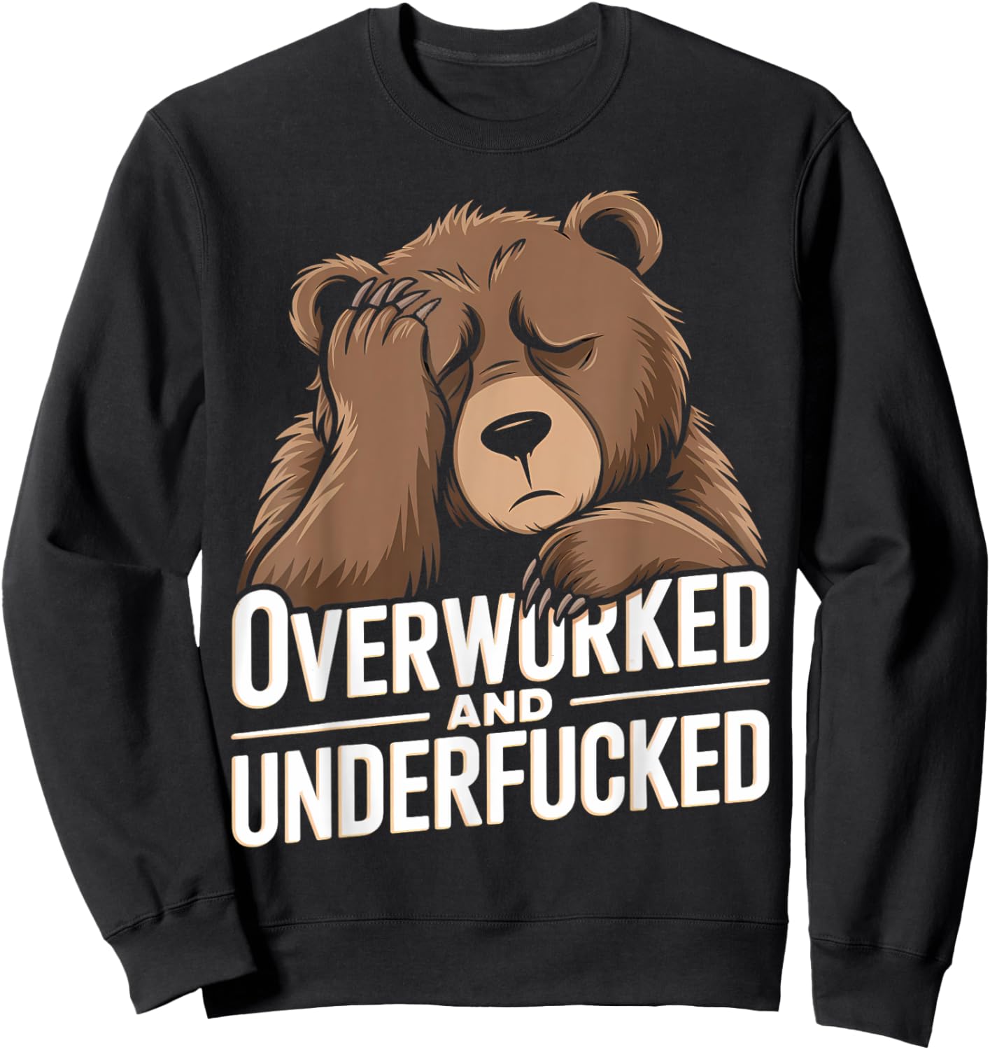 Overworked And Underfucked Sweatshirt - Sweatshirt | Black