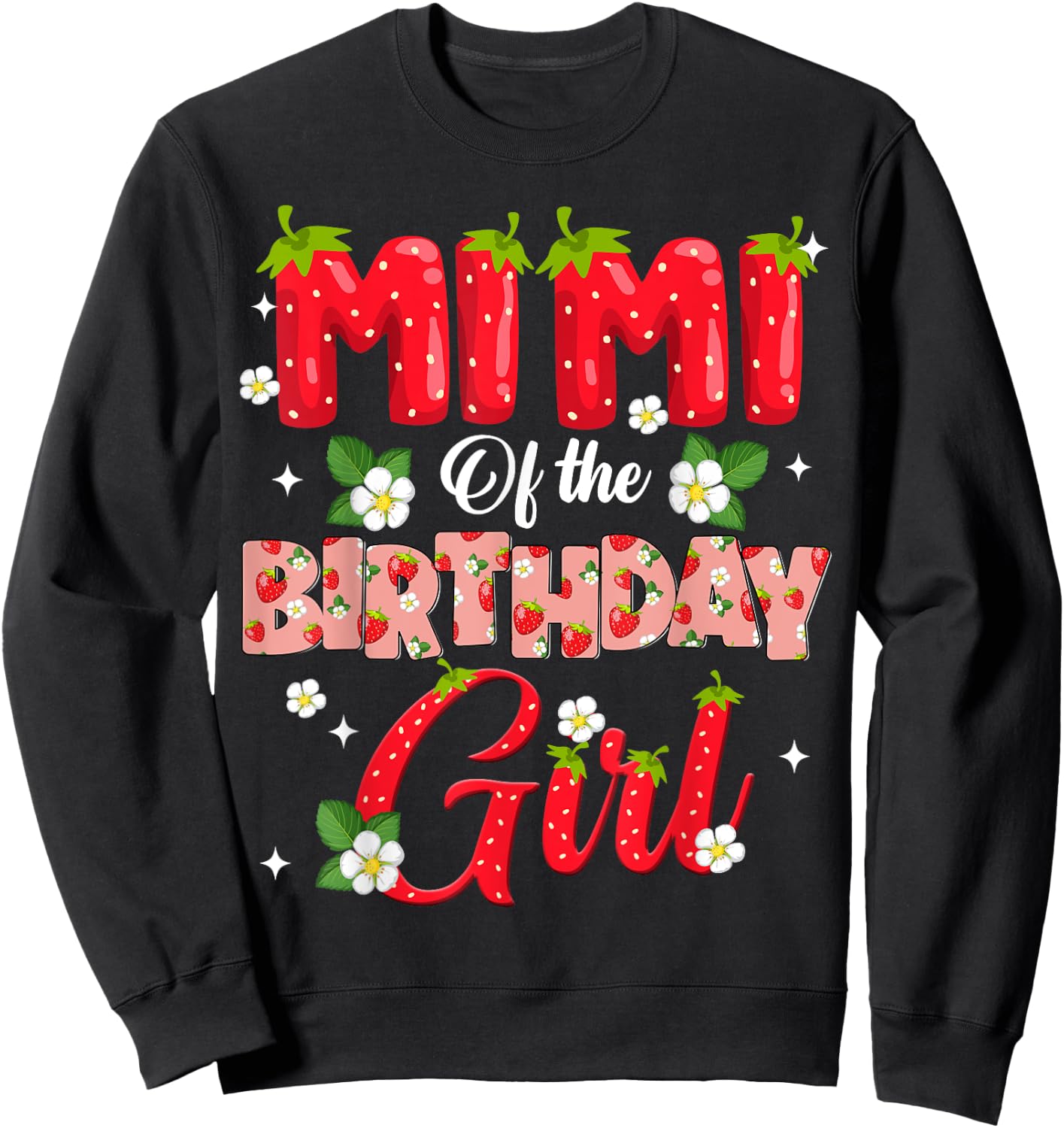 Mimi Of The Birthday Girl Strawberry Berry Sweet One Two Sweatshirt - Sweatshirt | Black