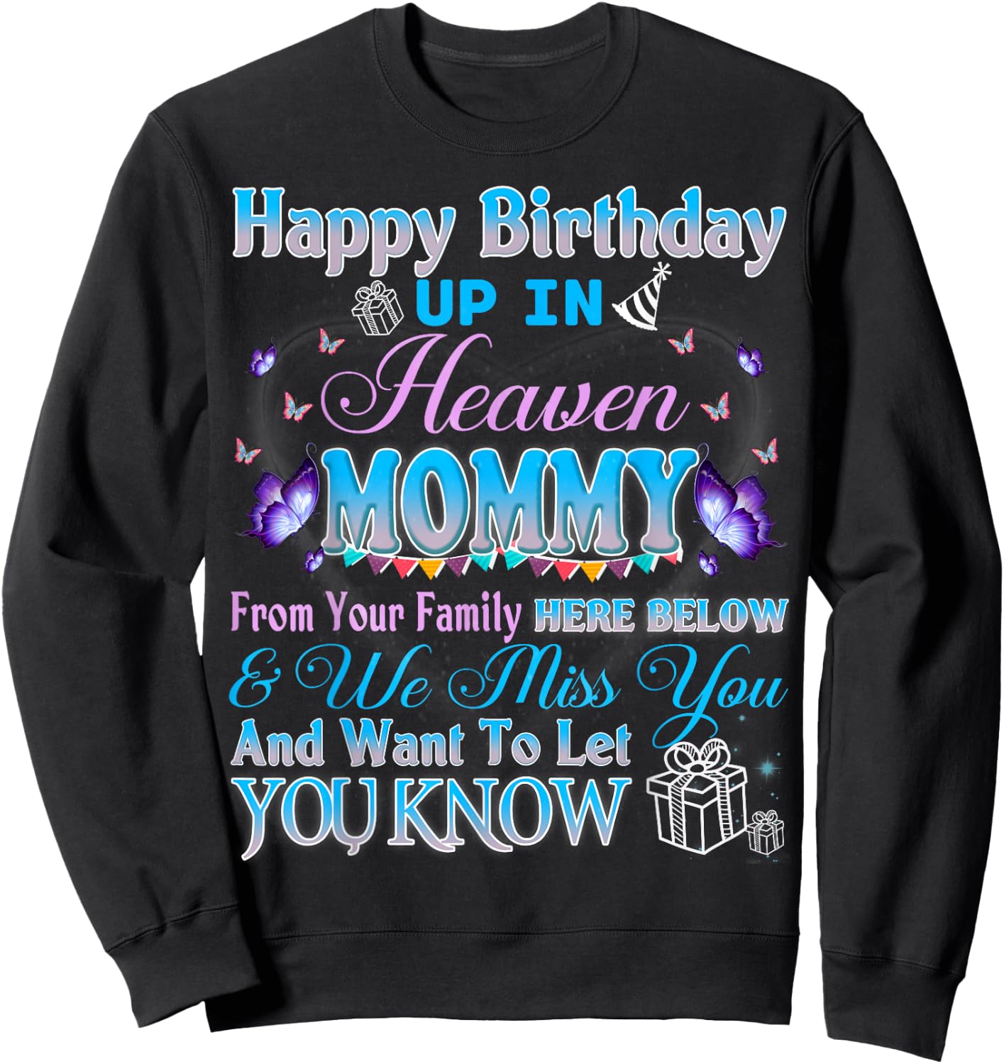 Happy Heavenly Birthday Up In Heaven My Mommy Mother Grandma Sweatshirt - Sweatshirt | Black