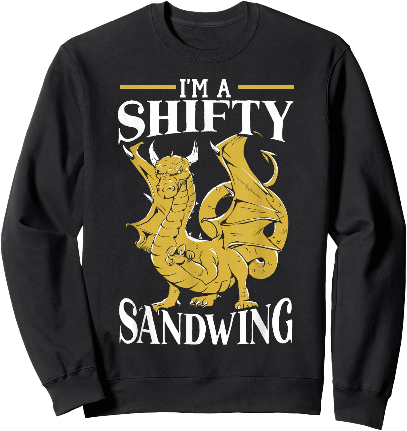 I'm A Shifty Sandwing Mythical Creature Dragon Lover Sweatshirt - Sweatshirt | Black