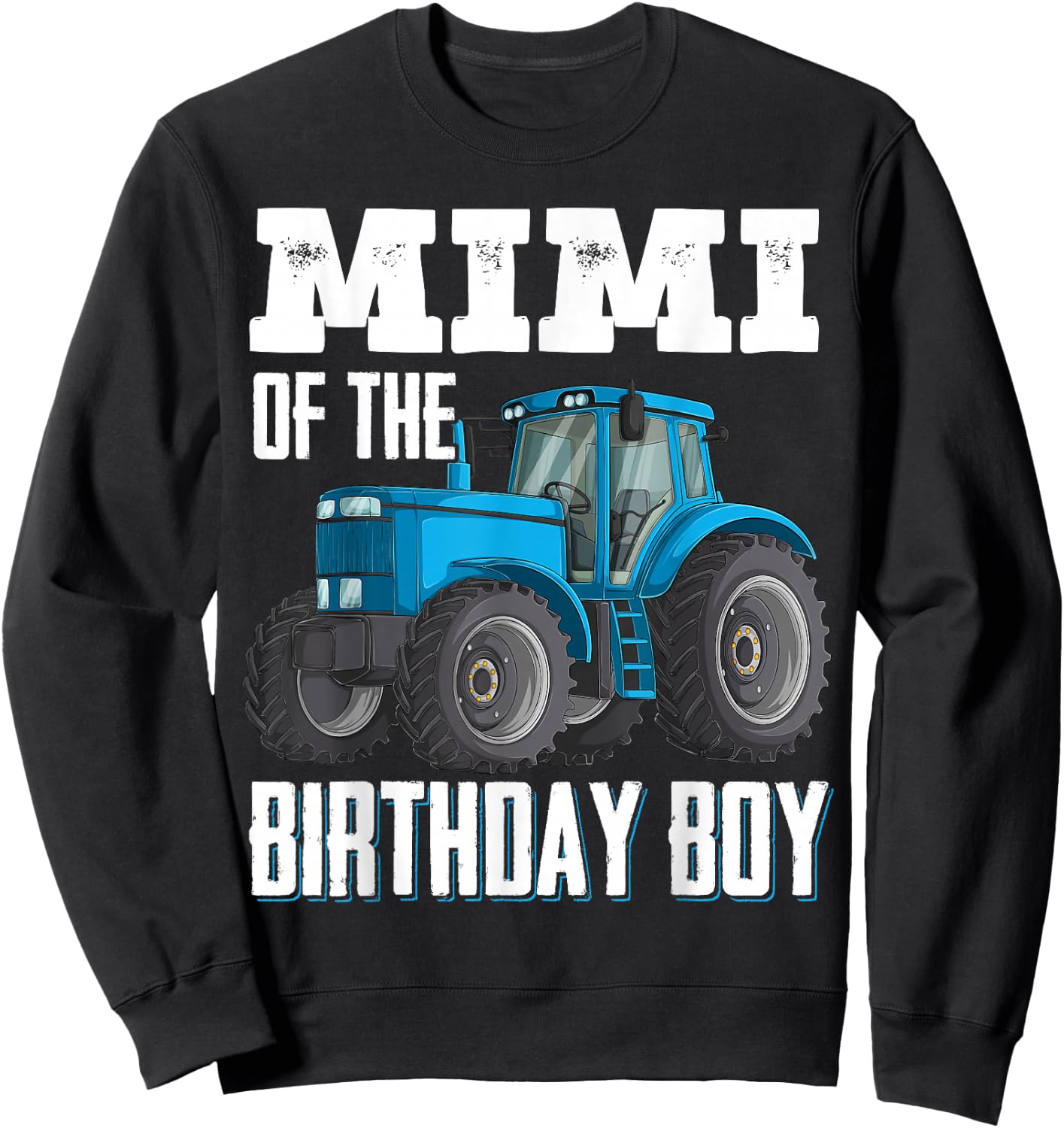 Mimi Of The Birthday Boy Family Tractors Farm Trucks Bday Sweatshirt - Sweatshirt | Black
