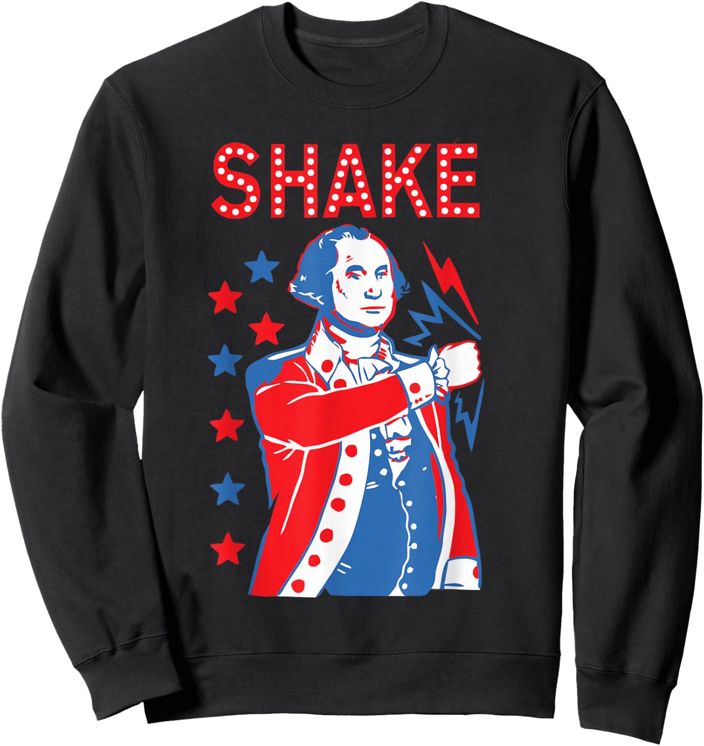 Shake & Bake Drinking American Presidents Happy 4th of July Women Men Sweatshirt - Sweatshirt | Black