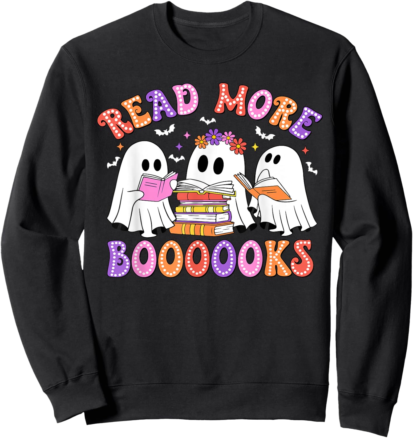 Trick Or Teach Read More Boooooks Teacher Ghost Halloween Sweatshirt - Sweatshirt | Black