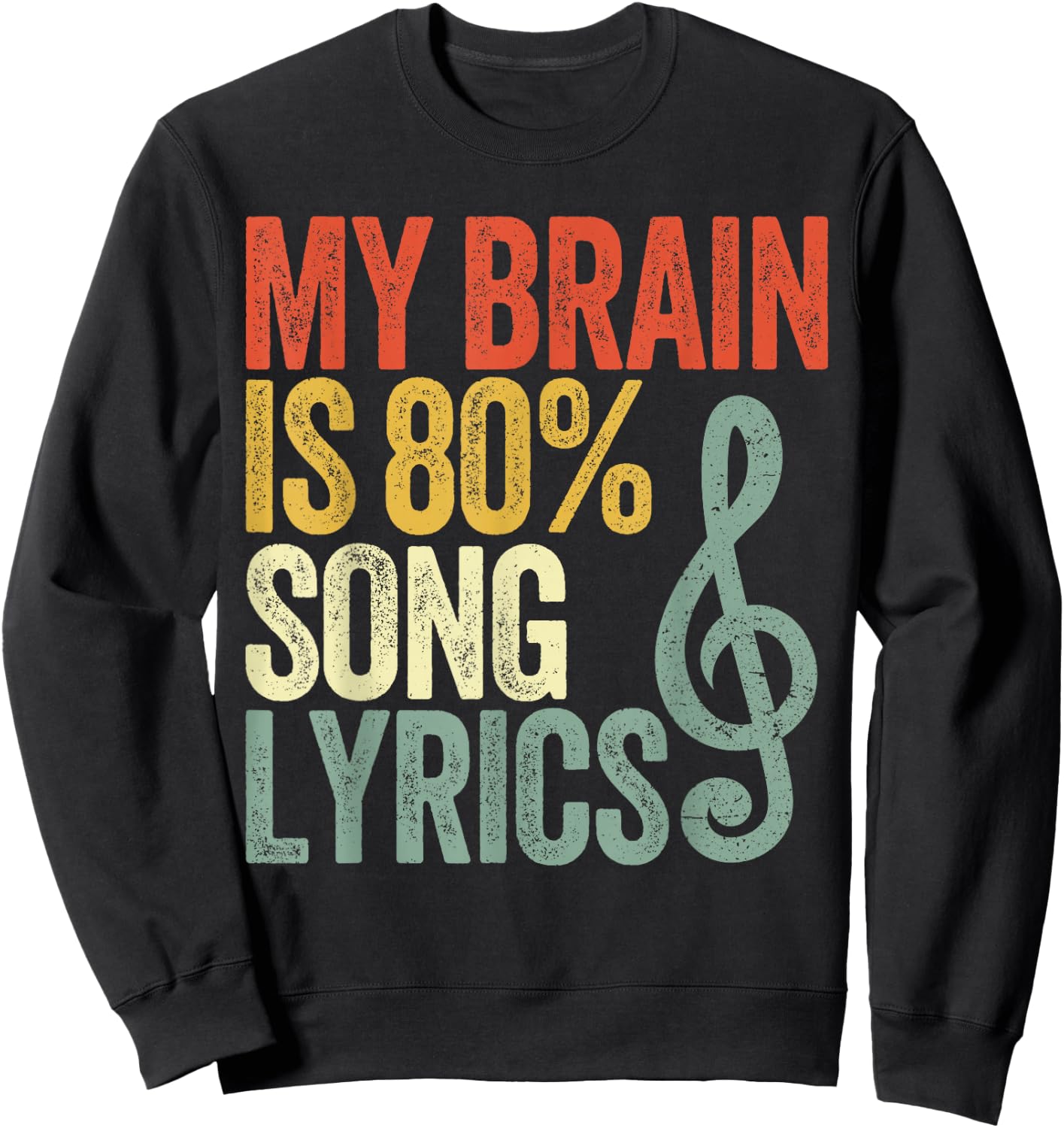 My Brain Is 80% Song Lyrics Vintage Sweatshirt - Sweatshirt | Black