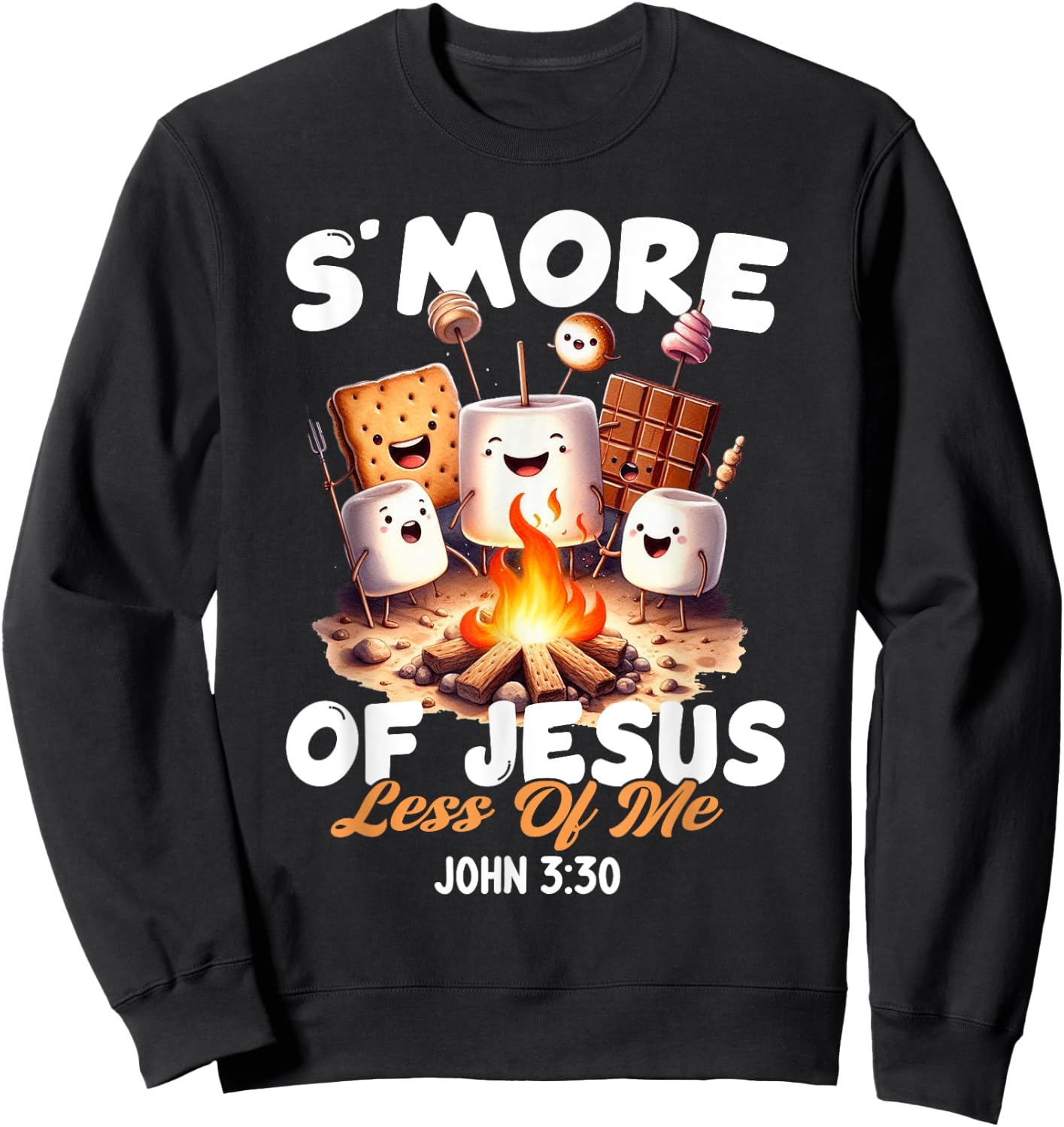 Smore Of Jesus Less Of Me Christian Camper Camping Lover Sweatshirt - Sweatshirt | Black