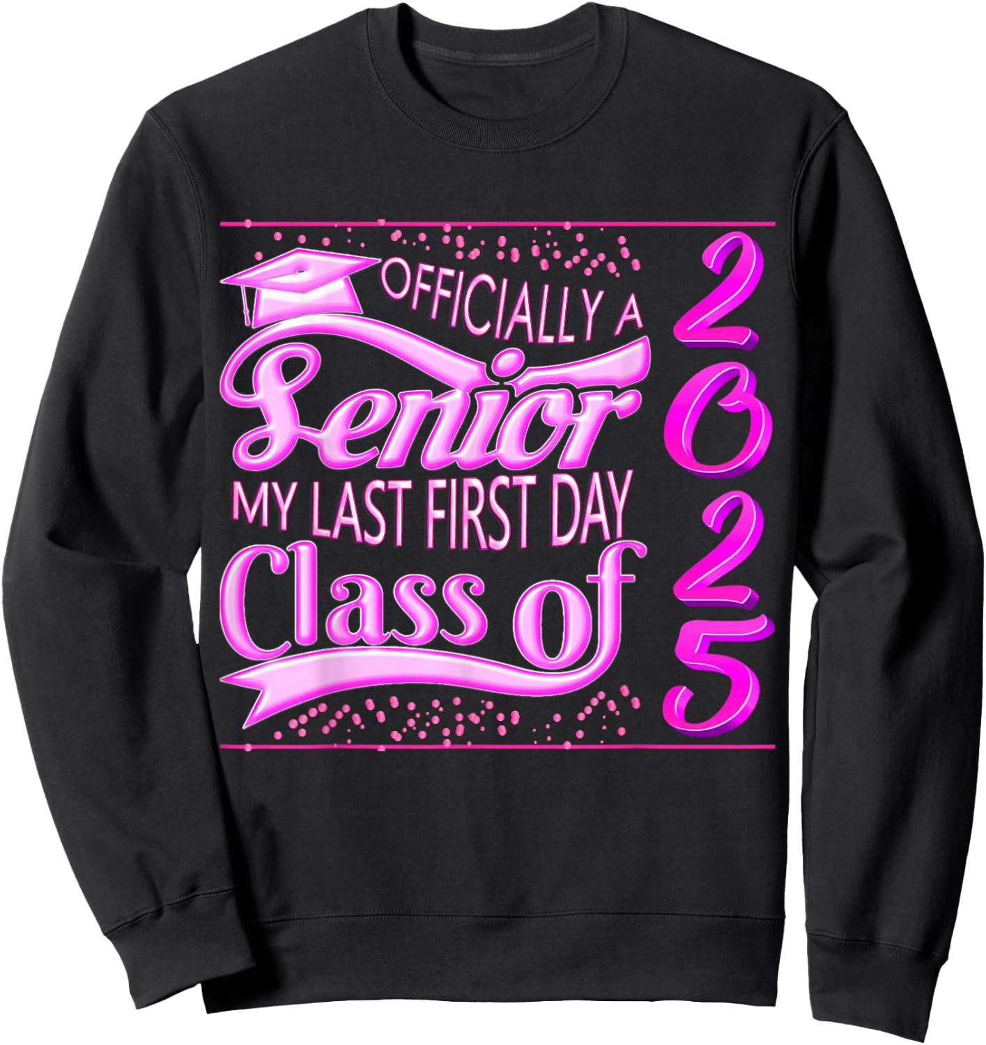 My Last First Day Senior Back to School 2025 Class Of 2025 Sweatshirt - Sweatshirt | Black
