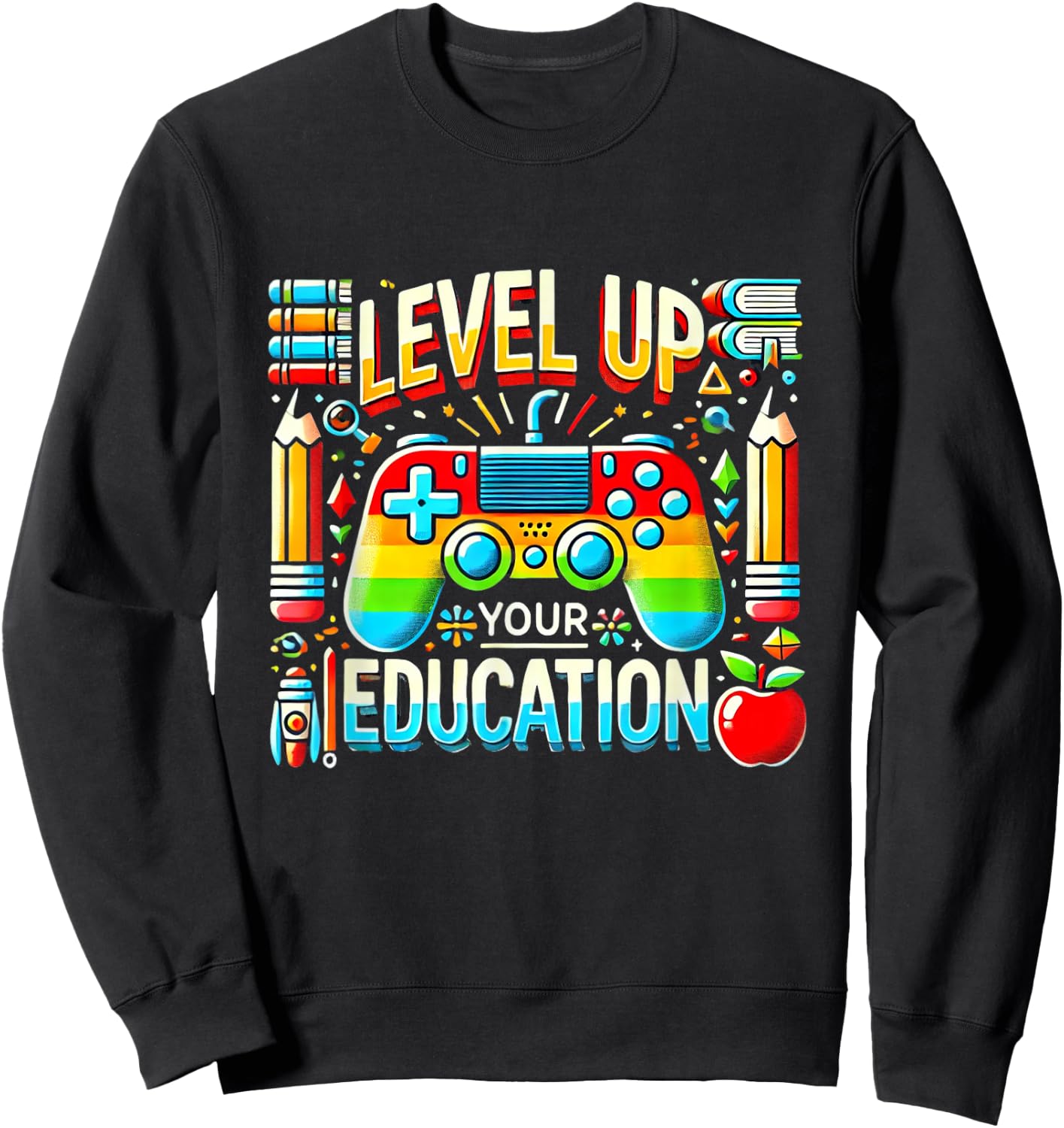 Level Up Your Education Gaming Inspired Teacher Gamers Sweatshirt - Sweatshirt | Black
