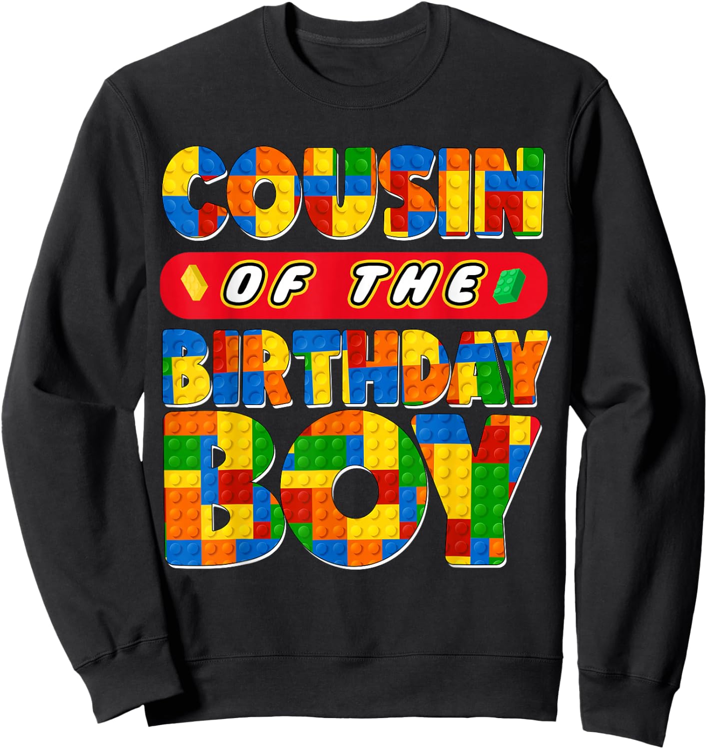 Cousin Birthday Boy Building Bricks Family Party Decor Sweatshirt - Sweatshirt | Black