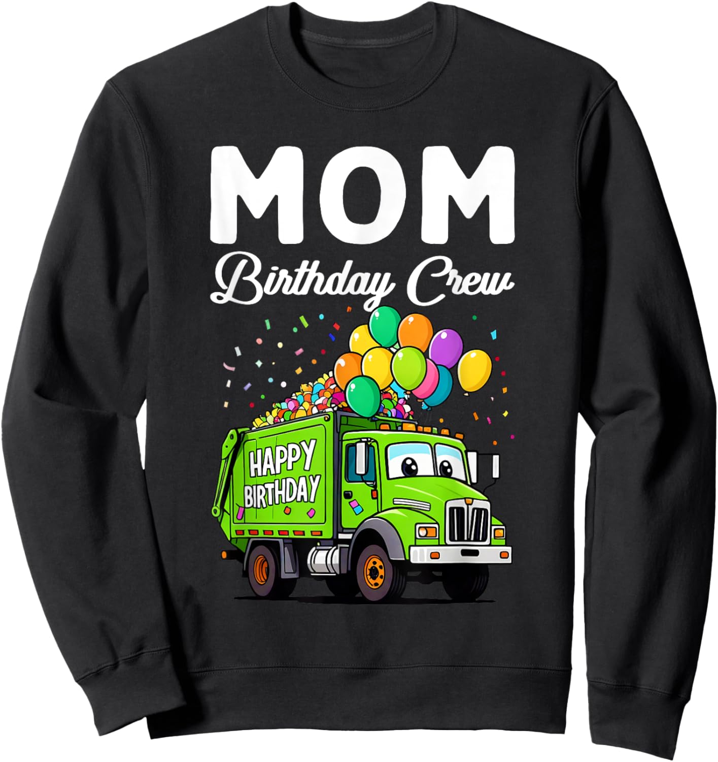 Mom Birthday Crew Boys Garbage Truck Bday Family Matching Sweatshirt - Sweatshirt | Black