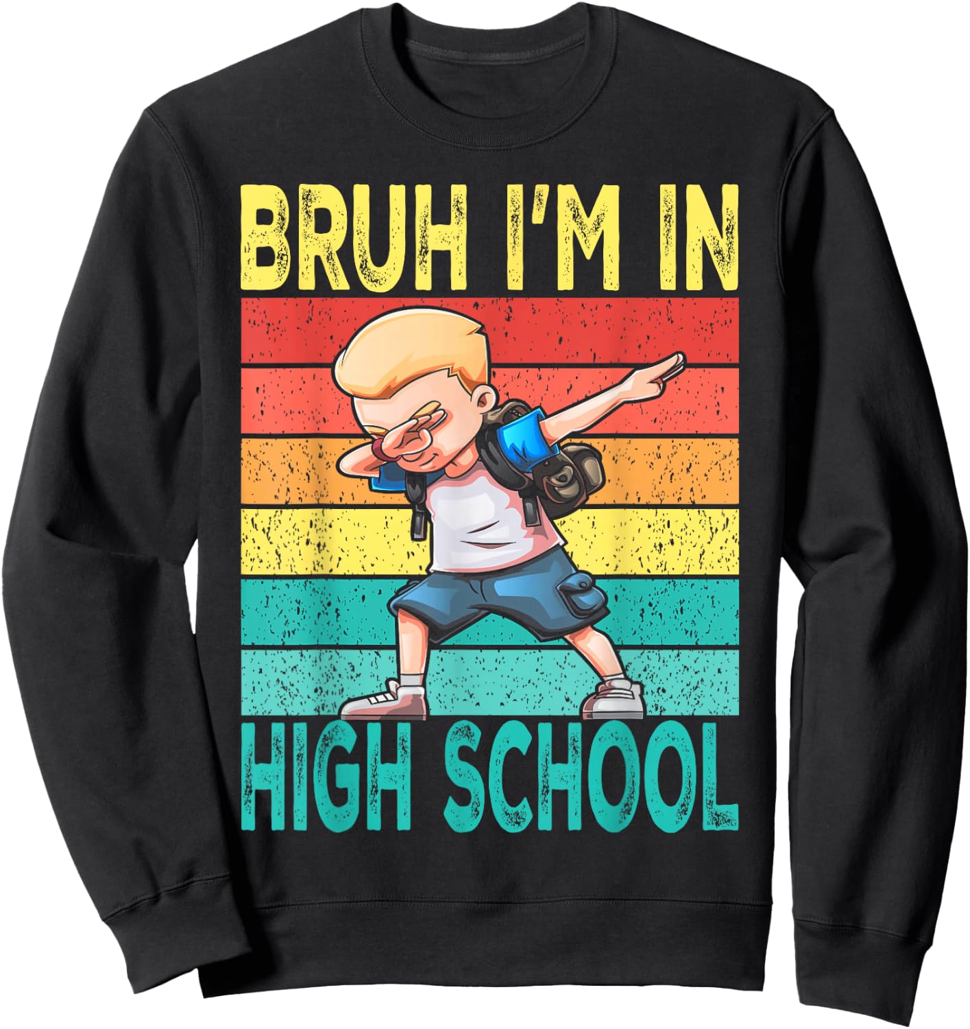 High School Dabbing Boy Bruh i'm in High School Student Sweatshirt - Sweatshirt | Black