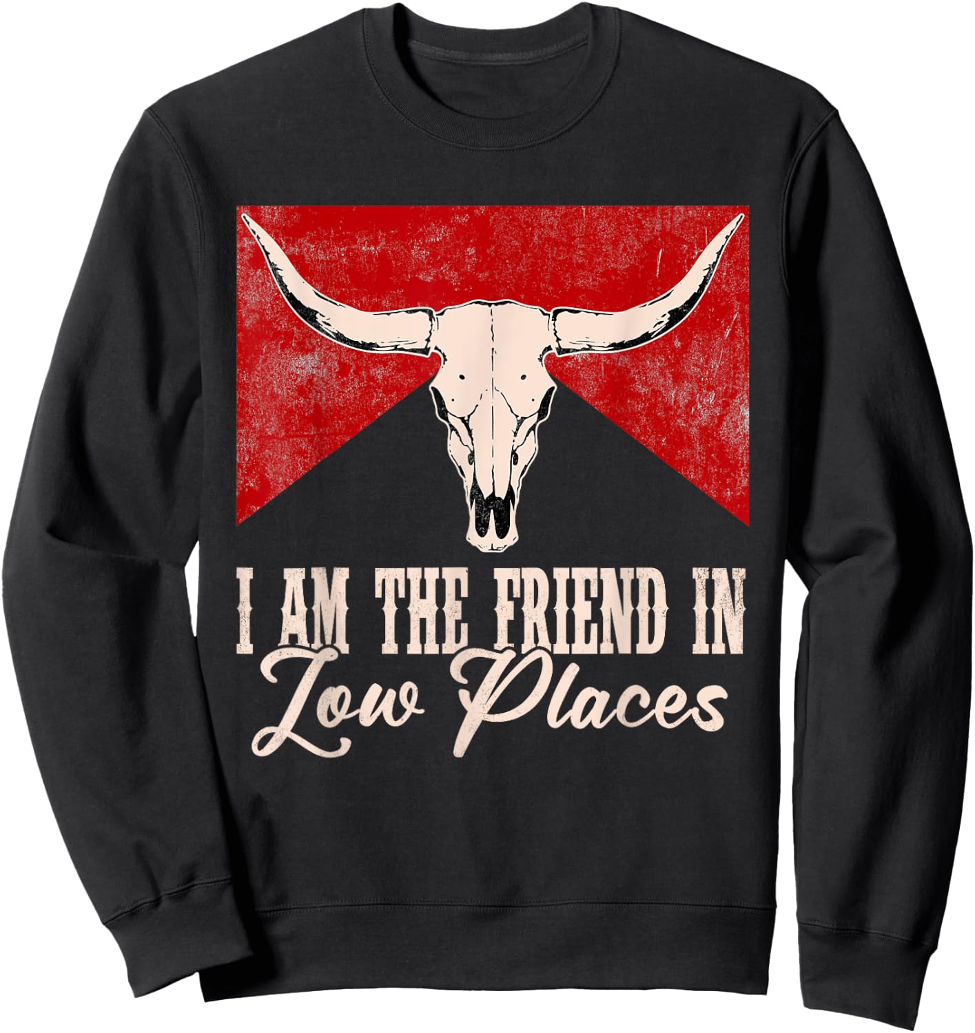 Mizorey I Am The Friend In Low Places Western Desert Apparel , Black, Small, Short Sleeve, Music, Western, Music Lovers, Family, Western Style Enthusiasts Sweatshirt - Sweatshirt | Black
