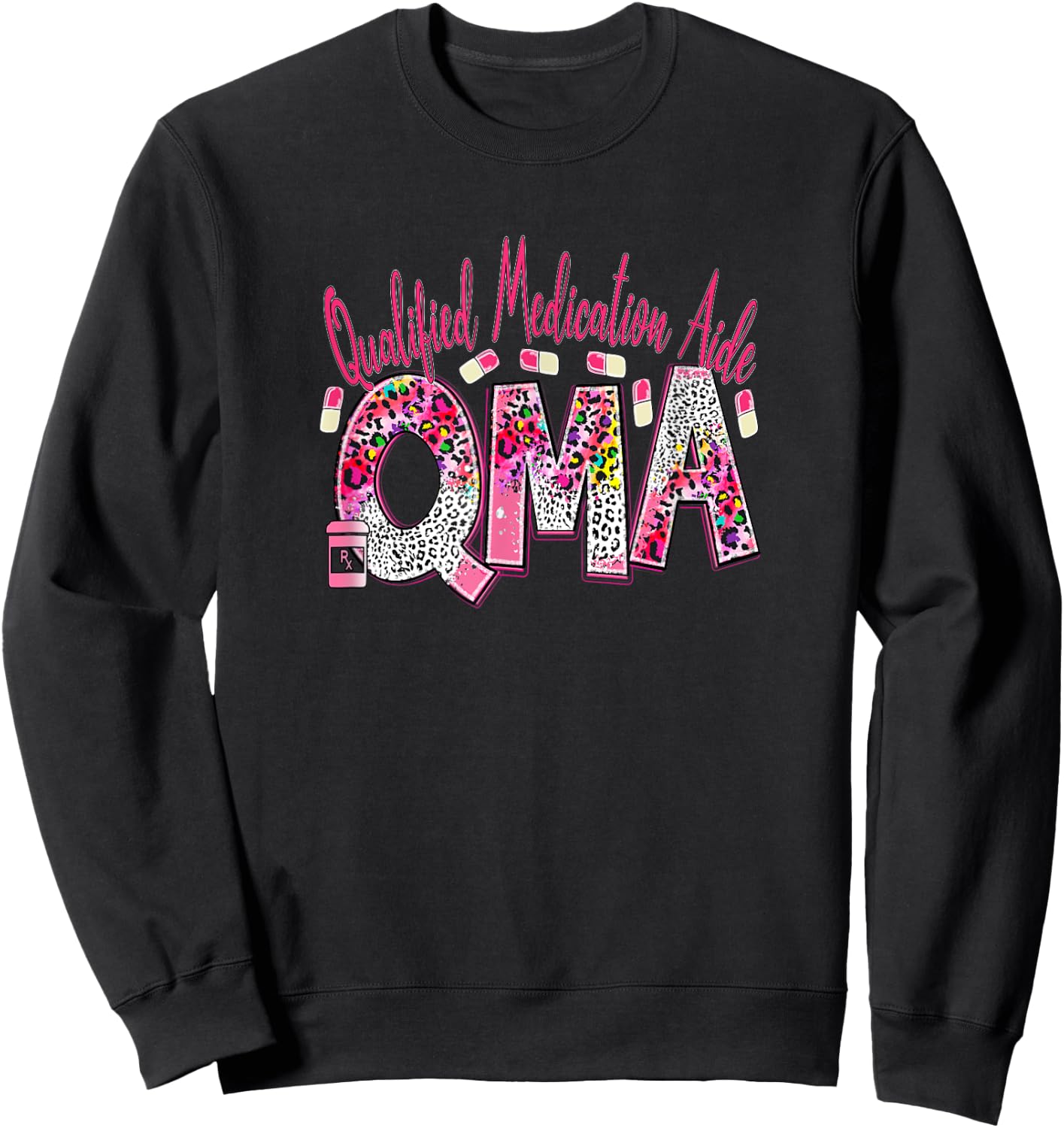 QMA Pink Leopard Funny Qualified Medication Aide Nurse Life Sweatshirt - Sweatshirt | Black