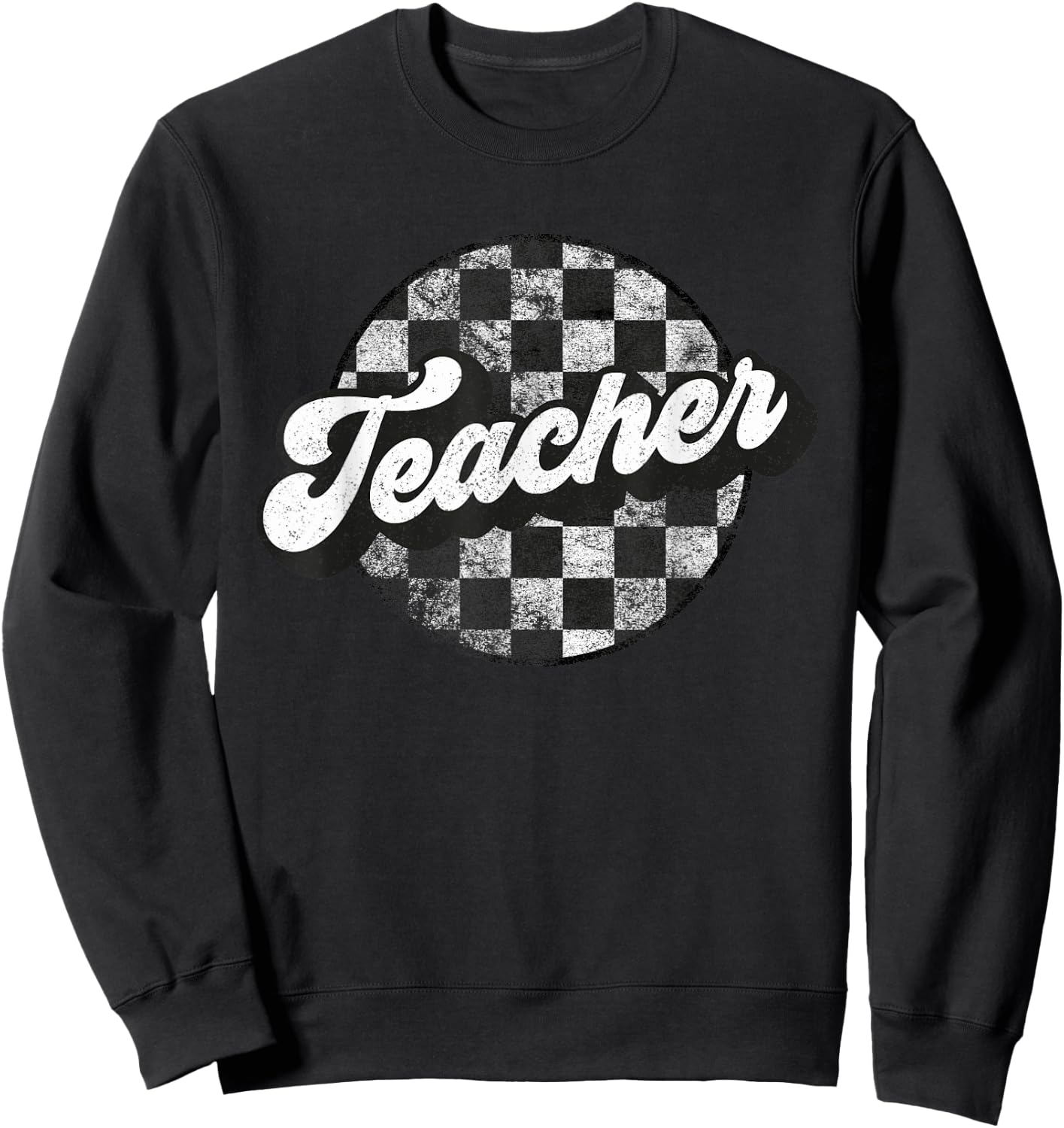 Teacher Appreciation Checkered Funny Retro Matching Vintage Sweatshirt - Sweatshirt | Black