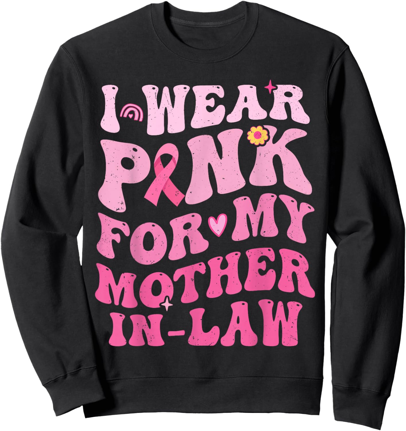 I Wear Pink For My Mother in Law Breast Cancer Son in-Law Sweatshirt - Sweatshirt | Black