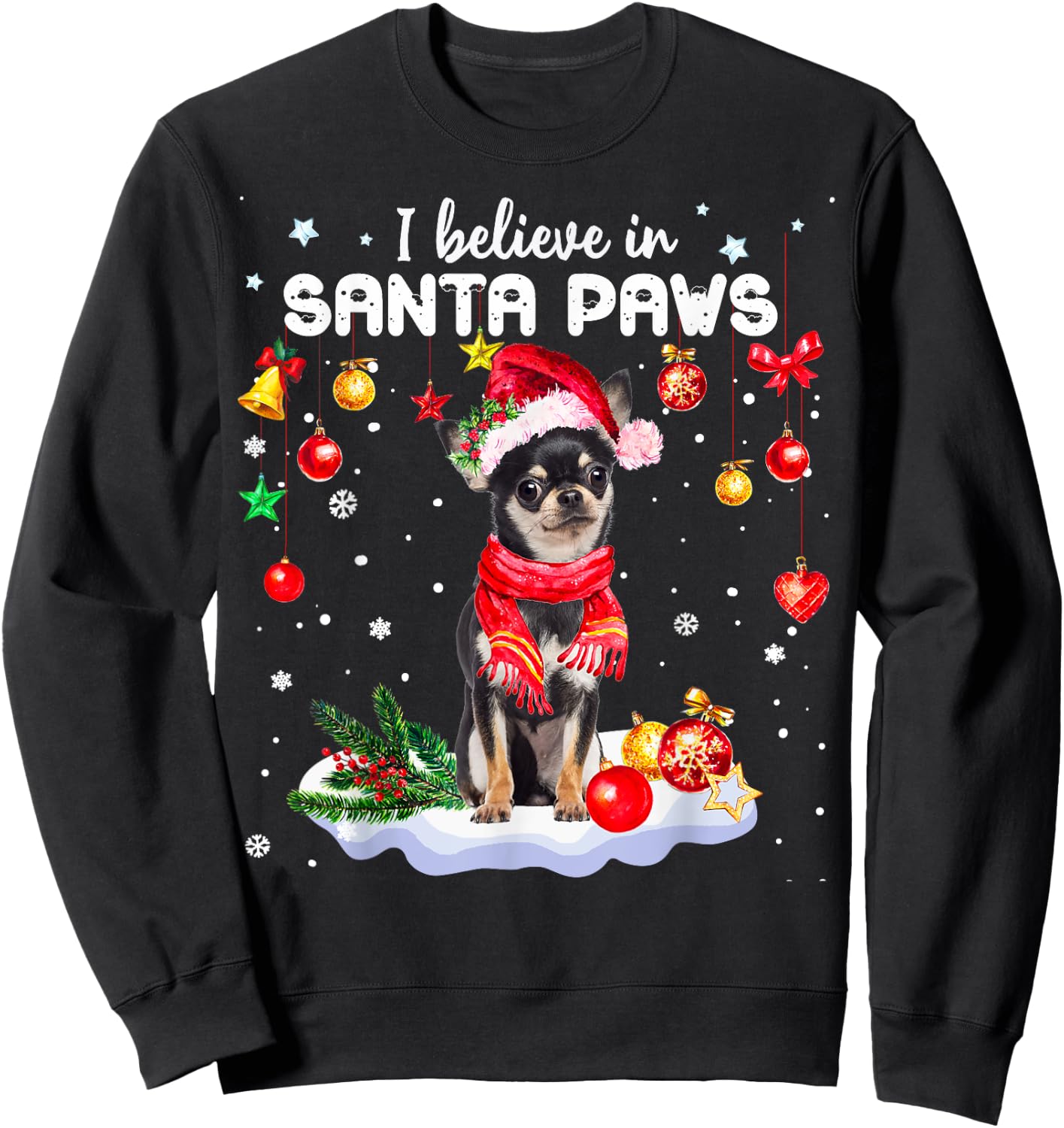 I Believe In Santa Paws Chihuahua Cute Christmas Gift Sweatshirt - Sweatshirt | Black