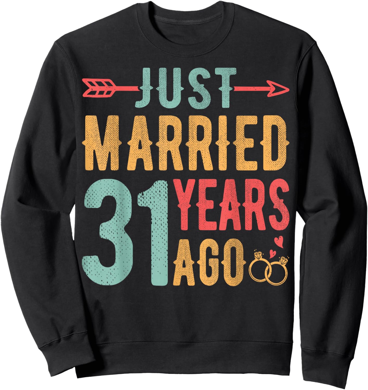 Just Married 31 Years Ago - 31th Wedding Anniversary Couple Sweatshirt - Sweatshirt | Black