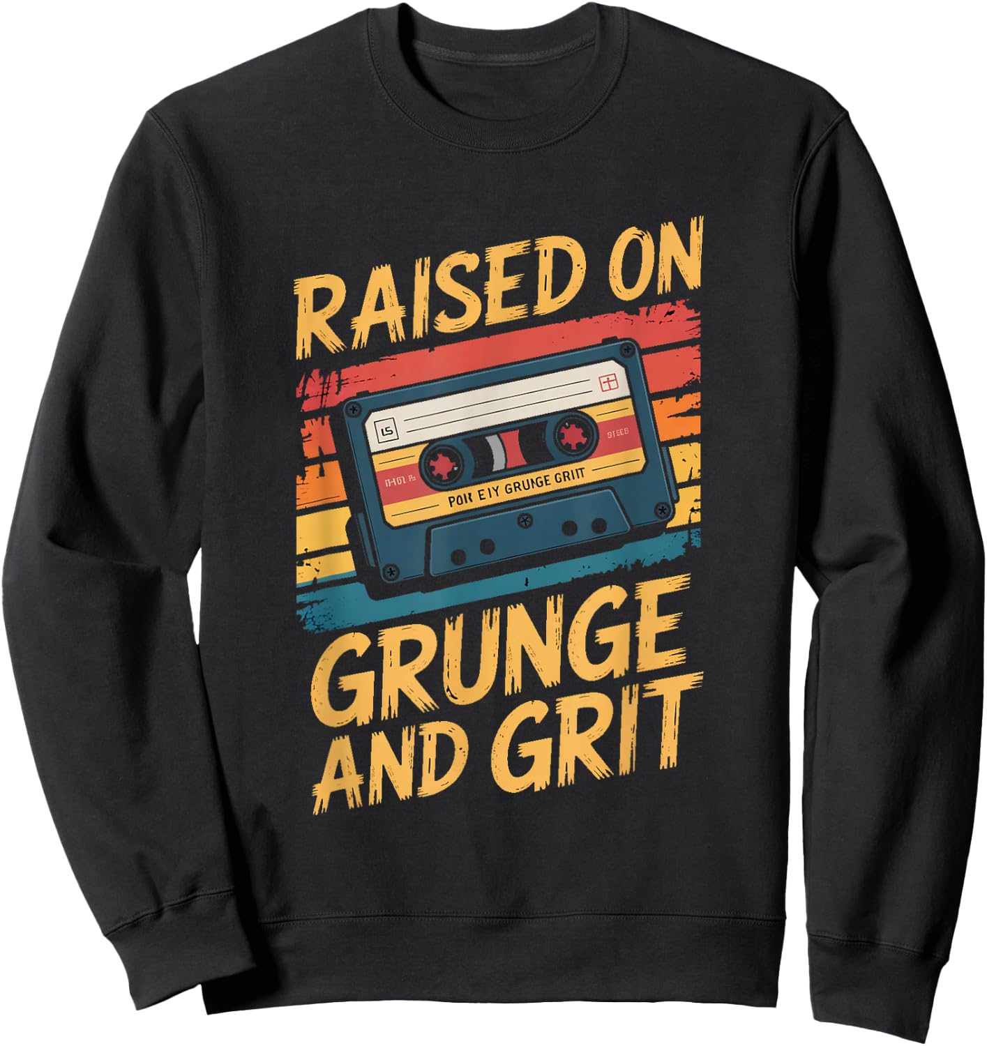 Grunge 90s Cassette Raised On Grunge and Grit Sweatshirt - Sweatshirt | Black
