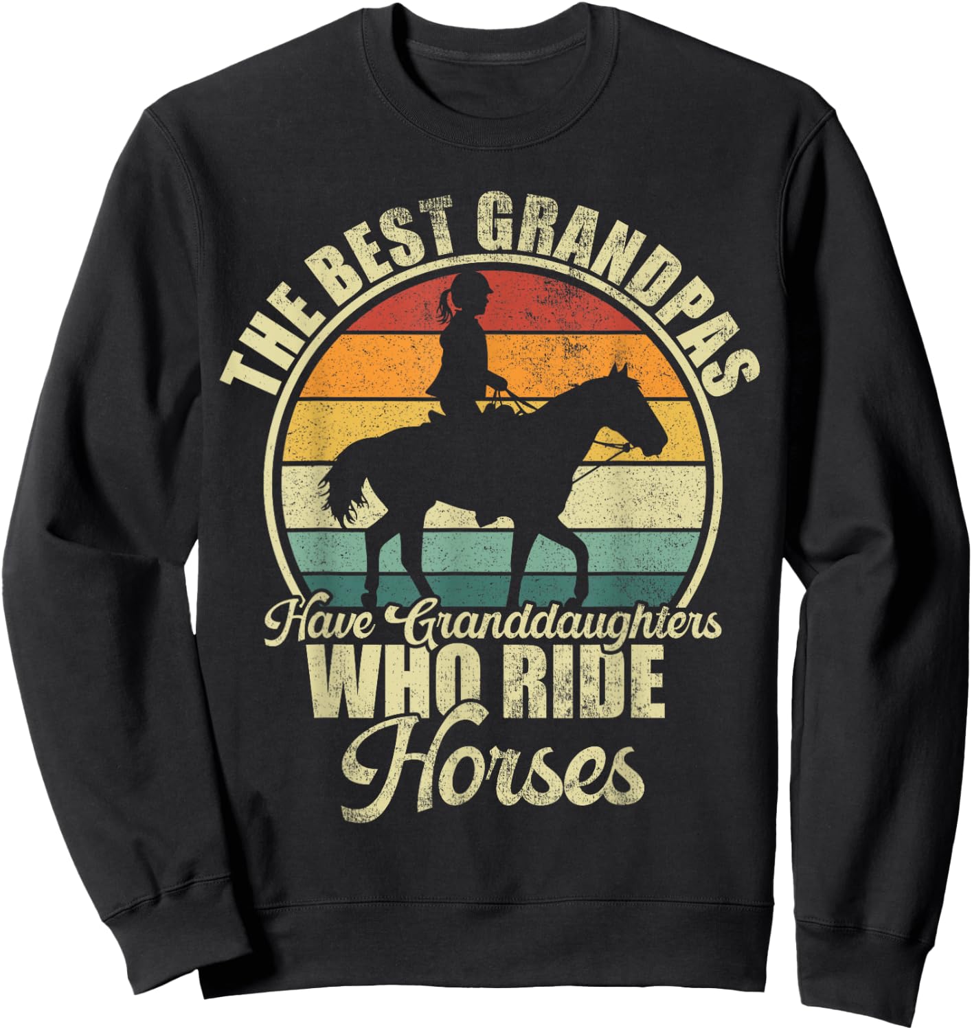 The Best Grandpas Have Granddaughter Who Ride Horses Sweatshirt - Sweatshirt | Black