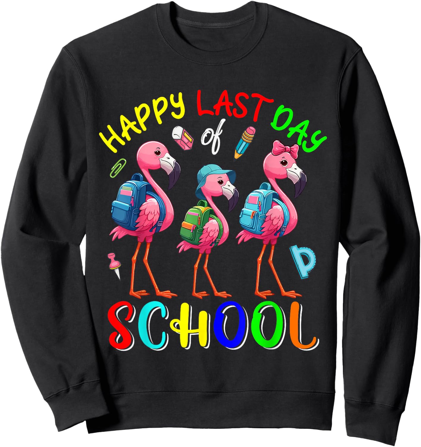 Happy Last Day Of School Colorful Cute Flamingos Students Sweatshirt - Sweatshirt | Black
