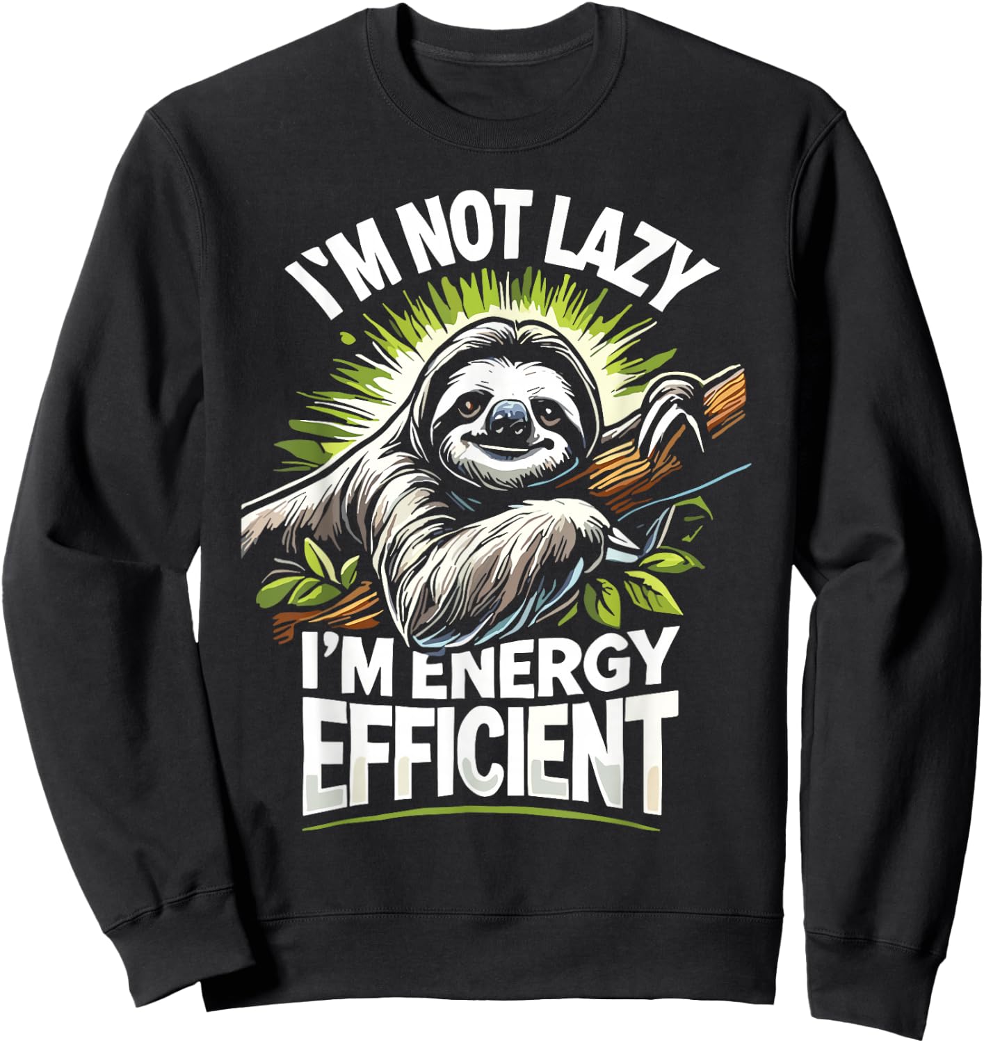 Herbivore I'm Not Lazy I'm Energy Efficient Cute Sloth Sweatshirt - Sweatshirt | Black