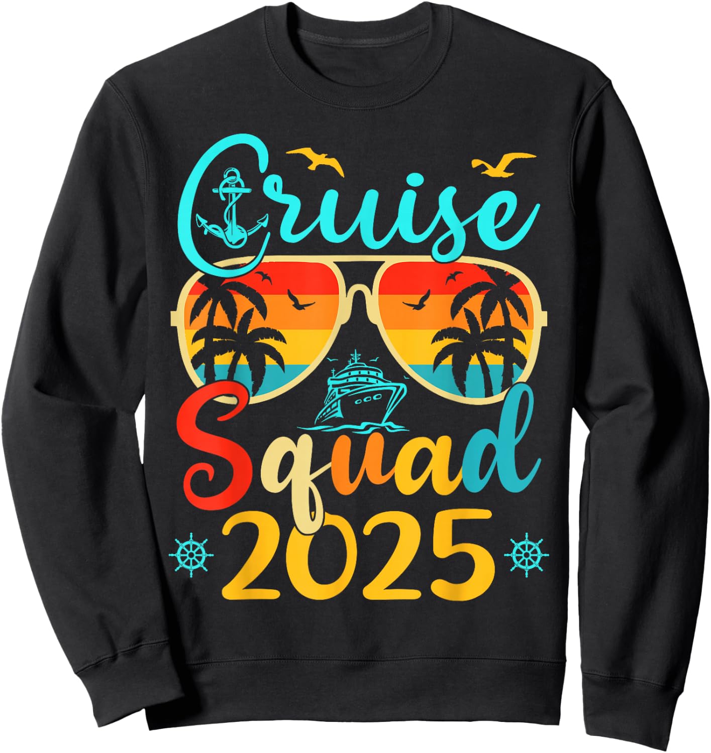 Cruise Squad 2025 Summer Vacation Matching Family Cruise Sweatshirt - Sweatshirt | Black