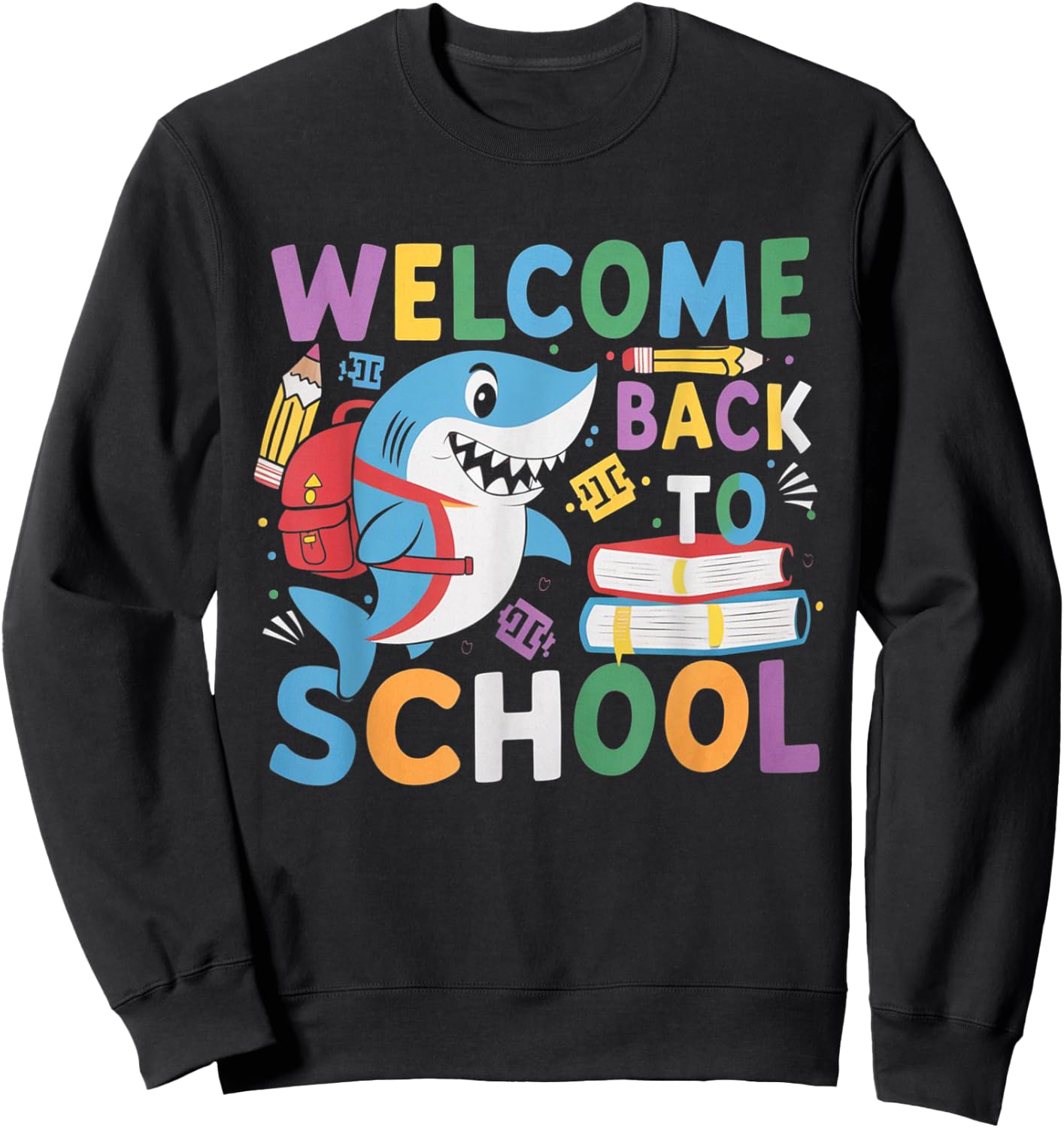 Welcome Back to School 2024-2025 Shark Funny Teacher Sweatshirt - Sweatshirt | Black