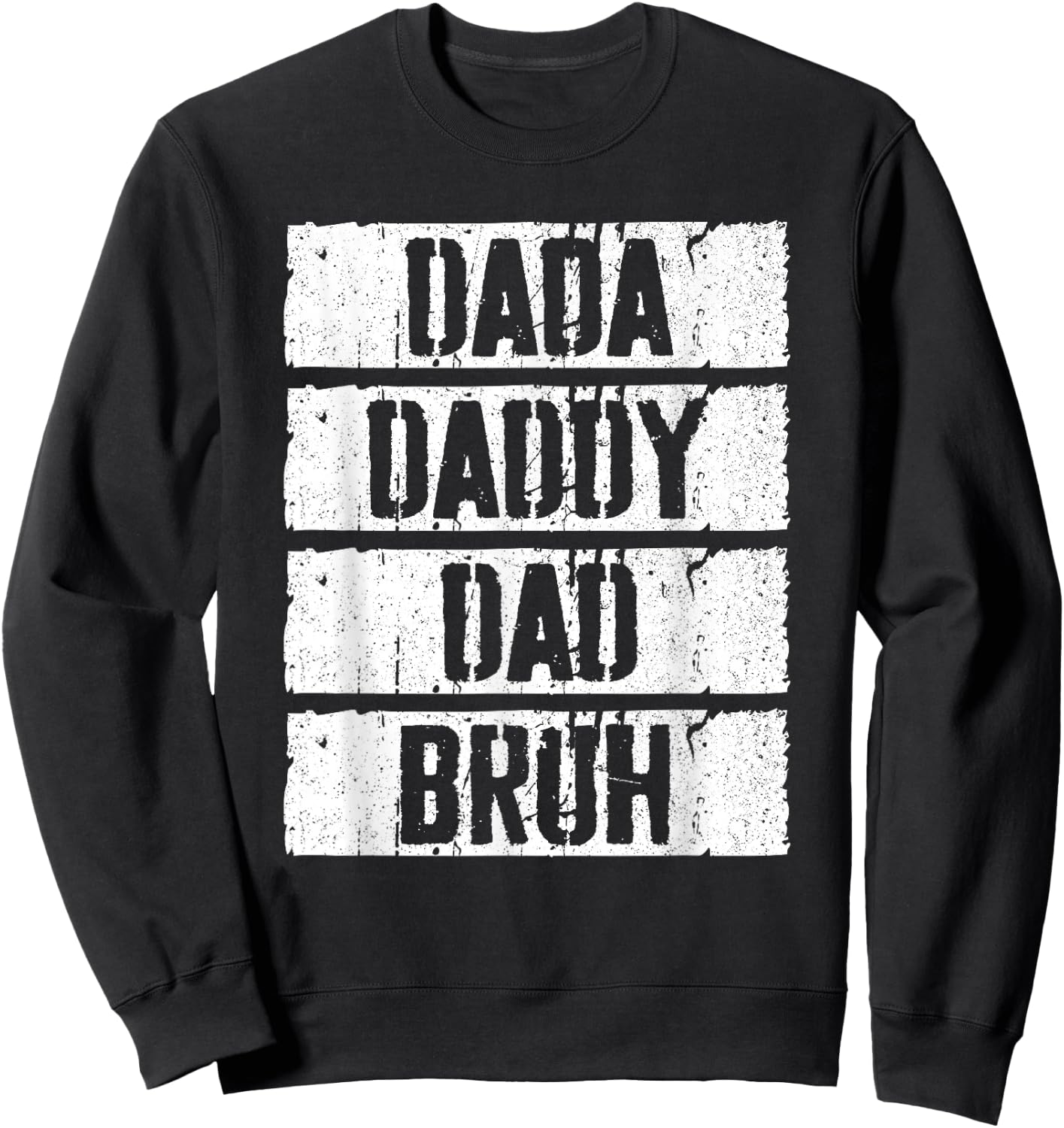 Dada Daddy Dad Bruh Shirt Men Fathers Day Sweatshirt - Sweatshirt | Black