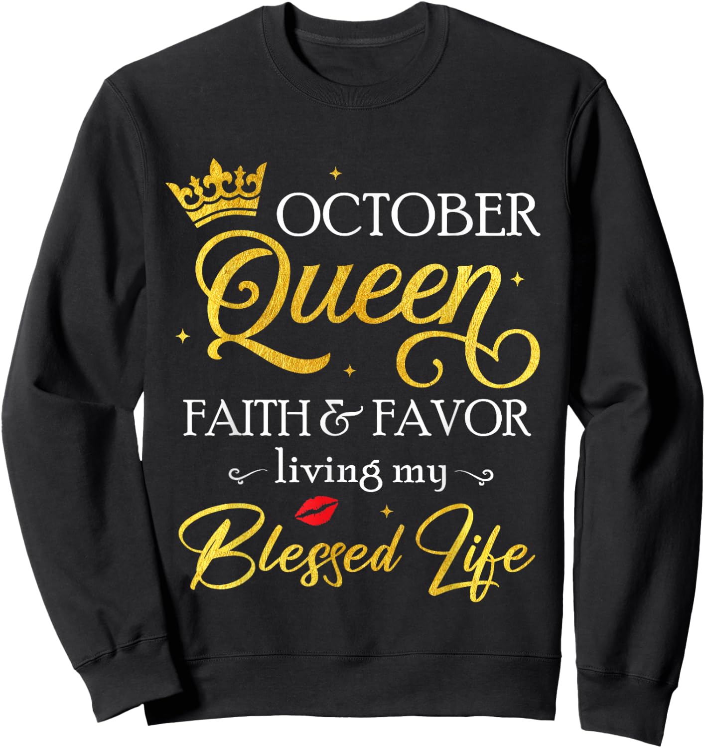 October Queen This Queen was Born in October Birthday Women Sweatshirt - Sweatshirt | Black