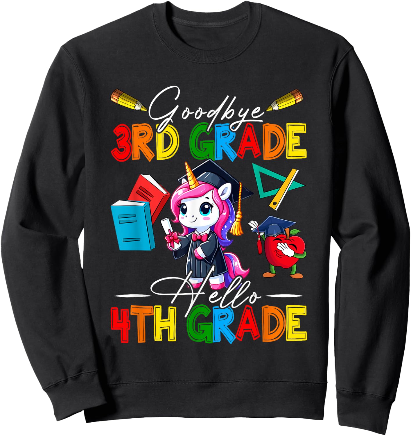 Goodbye 3rd Grade Hello 4th Grade Costume Unicorn Students Sweatshirt - Sweatshirt | Black