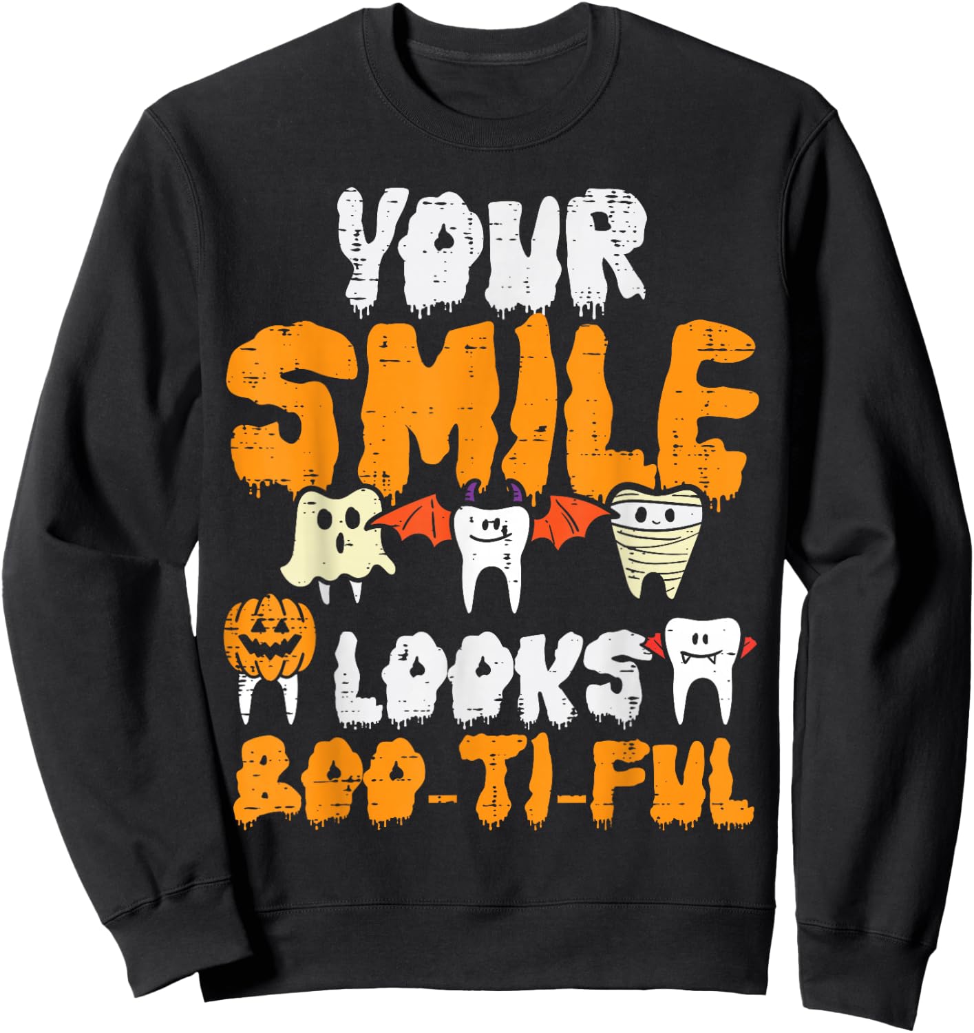 Halloween Dental Smile Looks Boo Tiful Dentist Costume Women Sweatshirt - Sweatshirt | Black