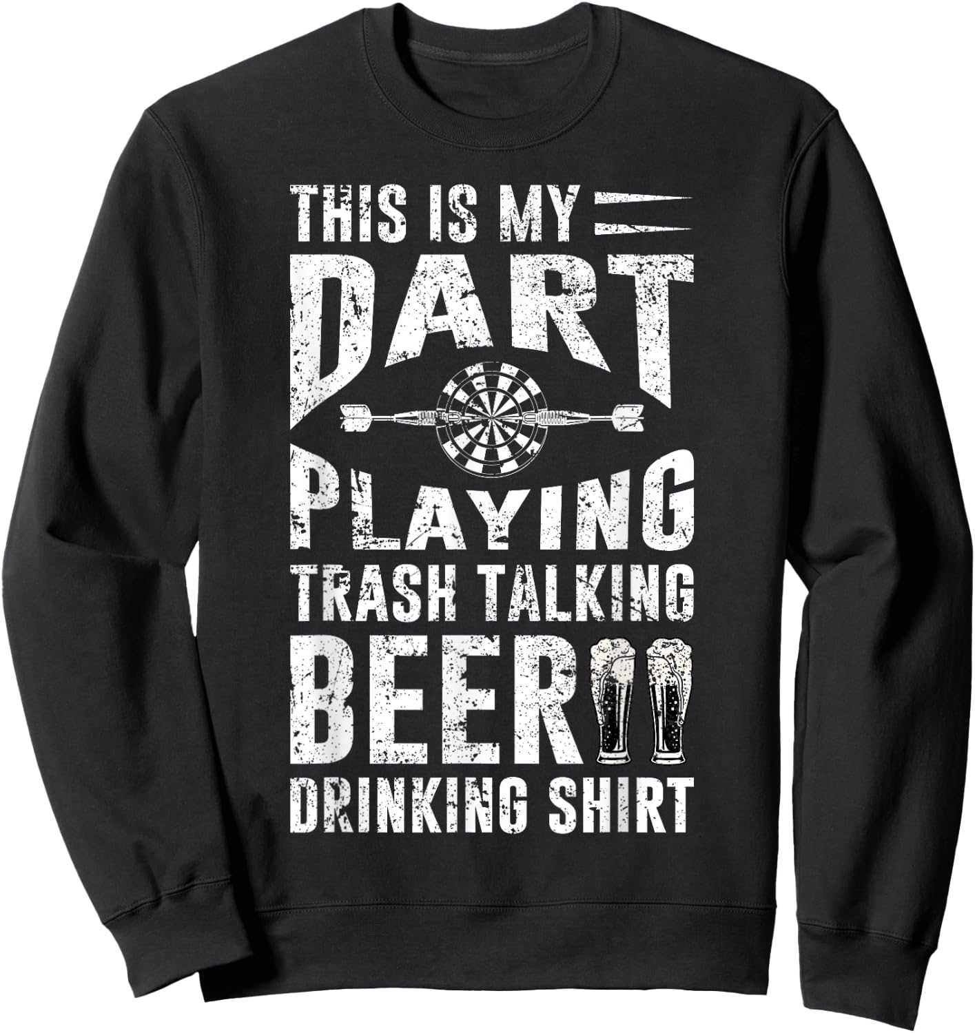 This is My Dart Playing Trash Funny Dart Lover Player Saying Sweatshirt - Sweatshirt | Black